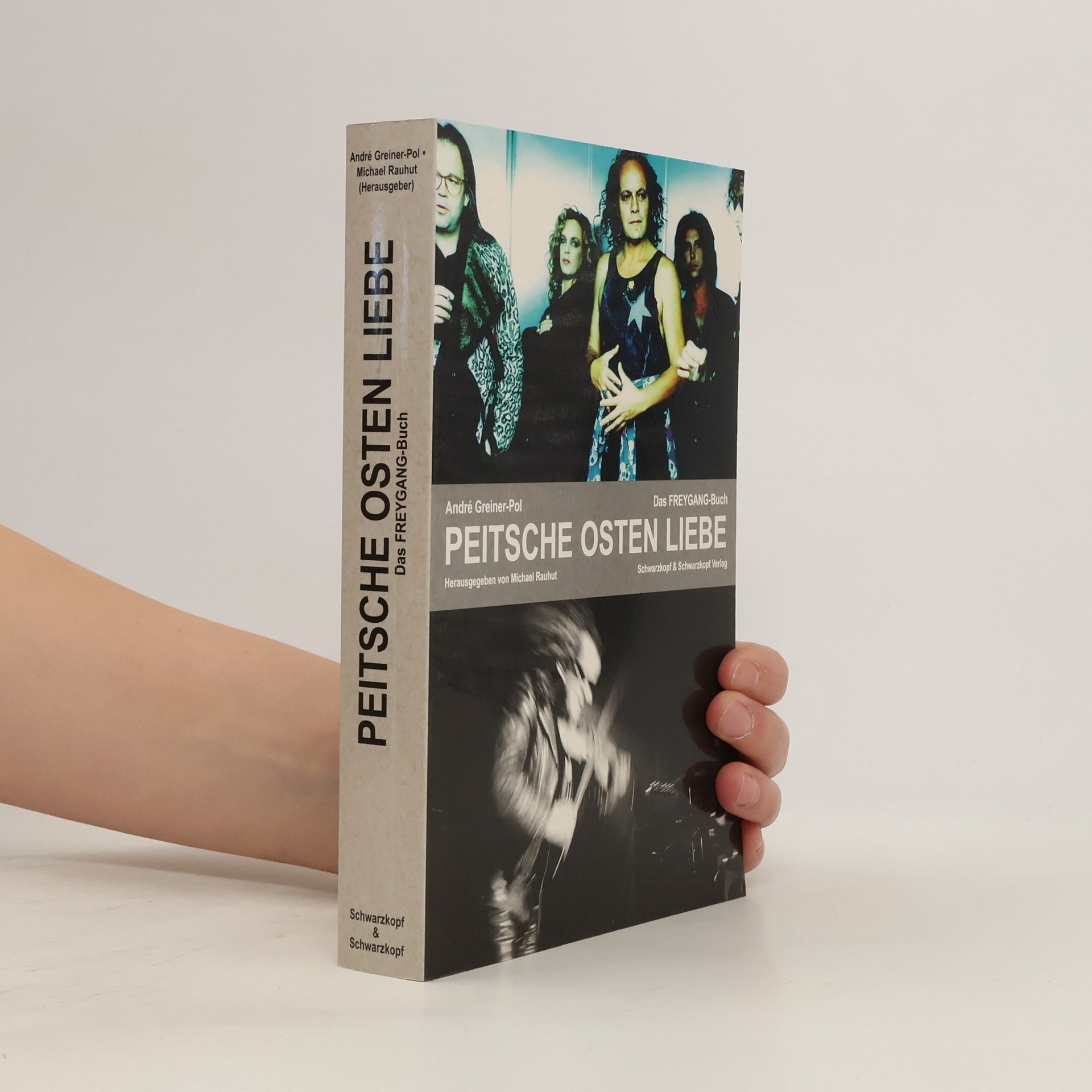 Andre Greiner-Pol Peitsche Osten Liebe. Das Freygang-Buch. Hrsg. v. Michael Rauhut