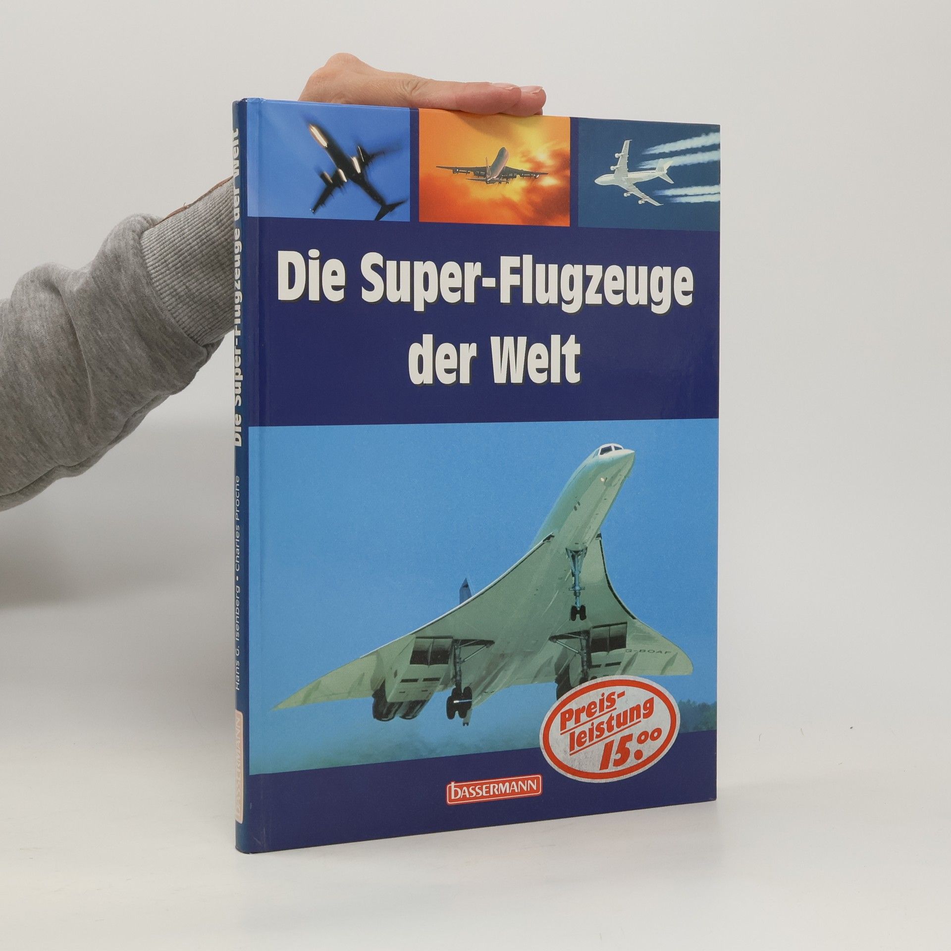 Hans-Georg Isenberg Die Super-Flugzeuge der Welt