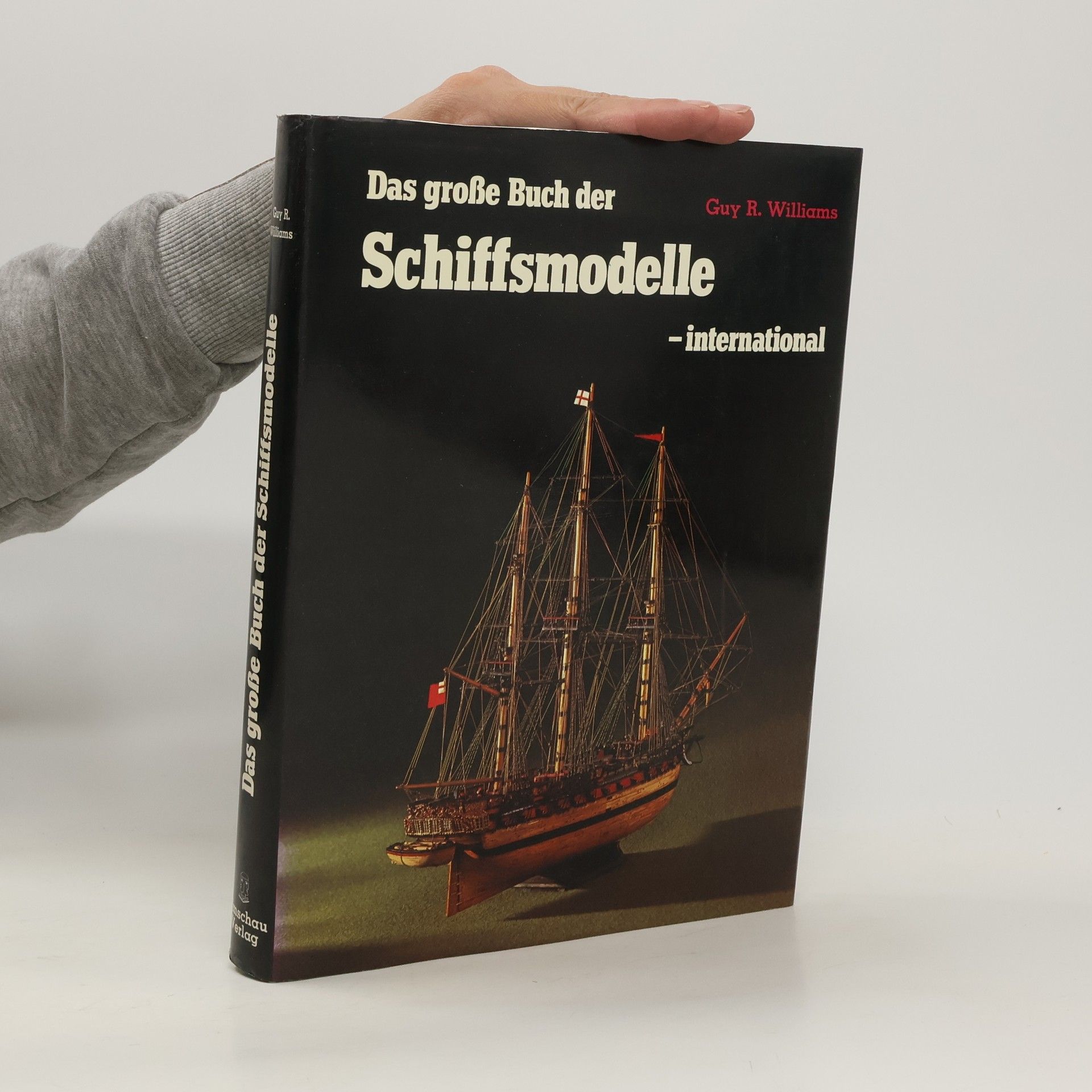 Guy Williams Das grosse Buch der Schiffsmodelle, international
