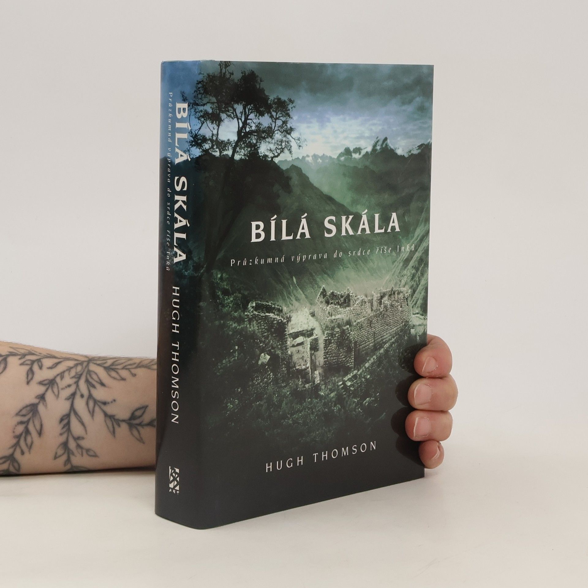 Hugh Thomson Bílá skála. Průzkumná výprava do srdce říše Inků