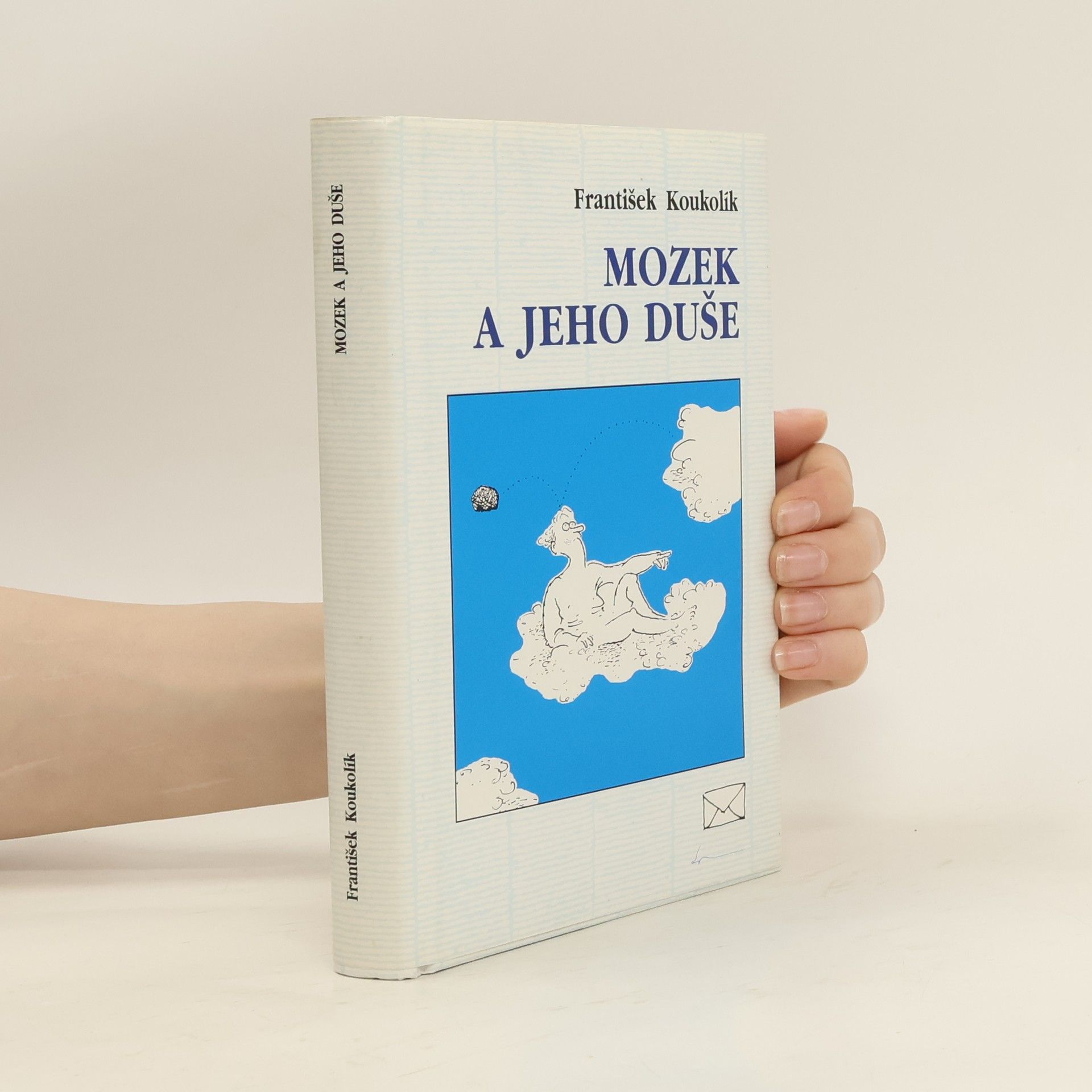 František Koukolík Mozek a jeho duše