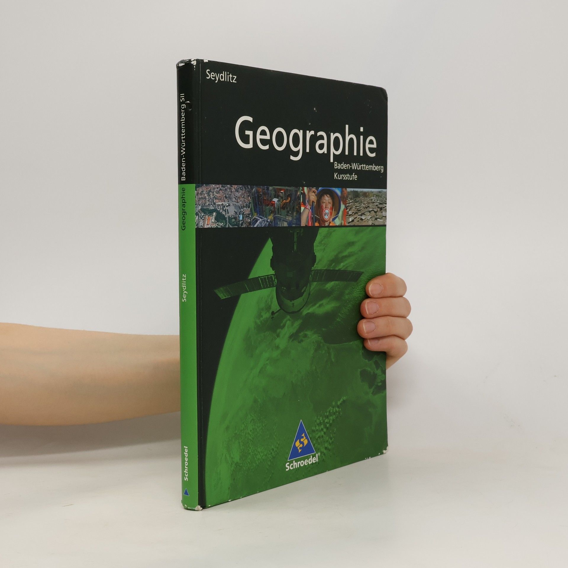 Autorenkollektiv Seydlitz Geographie. Schülerband. Kursstufe. Baden-Württemberg