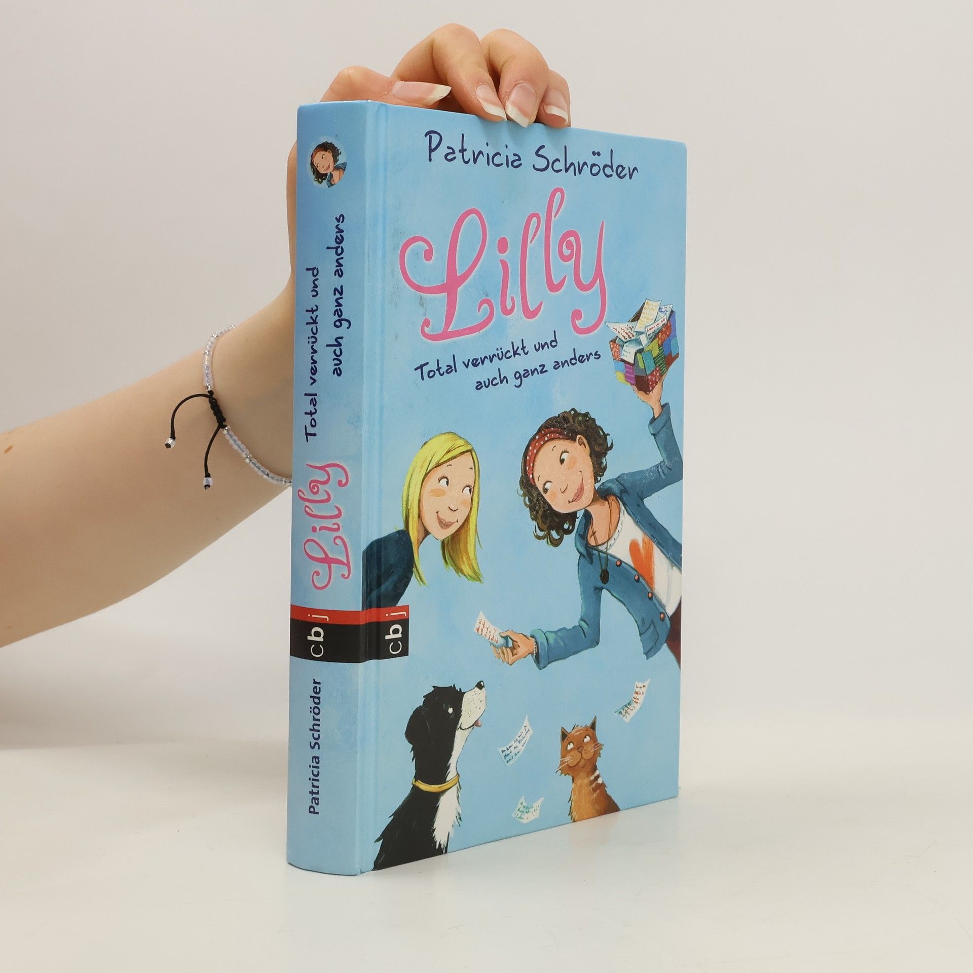 Patricia Schröder Lilly - Total verrückt und auch ganz anders