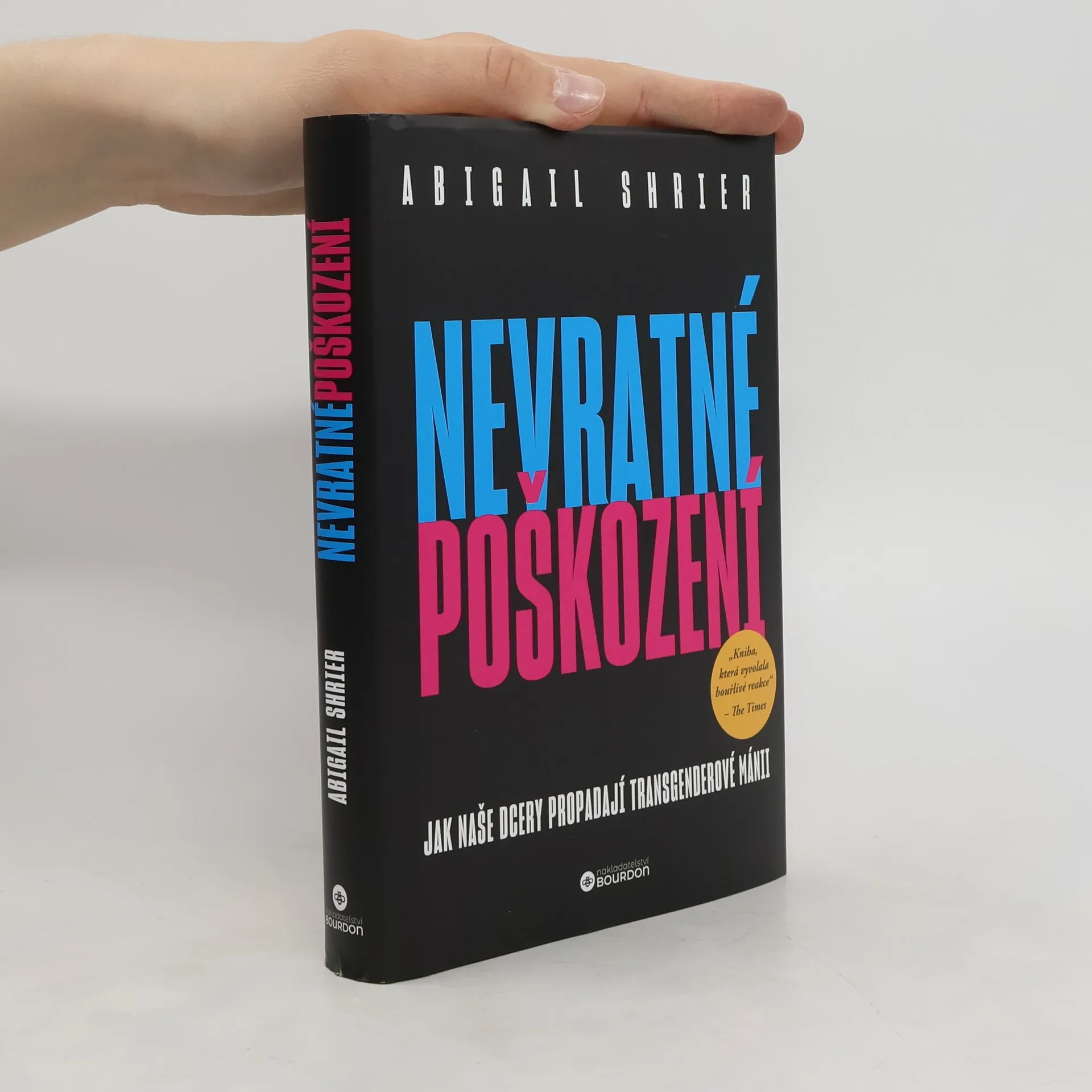 Nevratné poškození. Jak naše dcery propadají transgenderové mánii | Kniha | pevná | Romana Hegedüsová | CS
