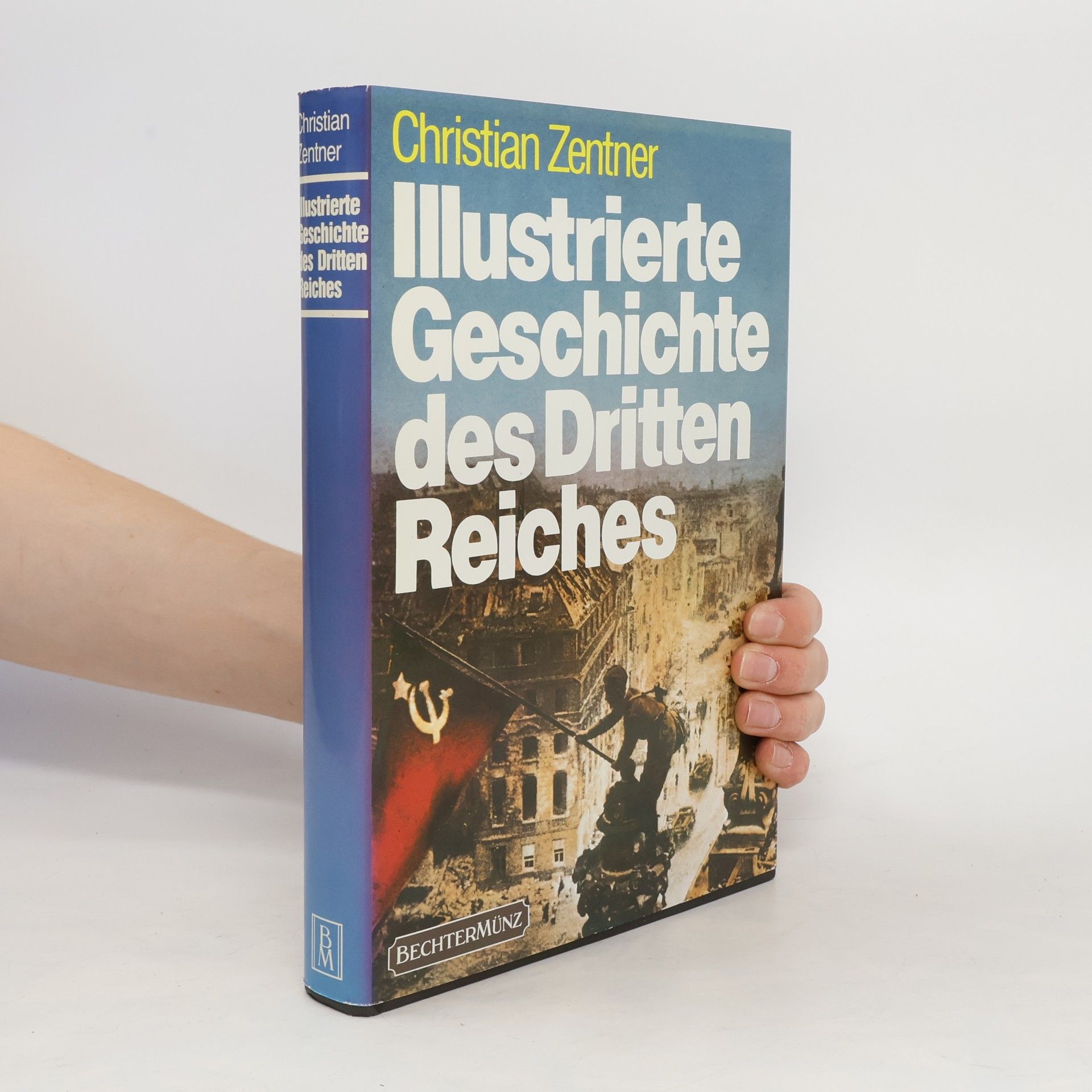 Christian Zentner Illustrierte Geschichte des Dritten Reiches