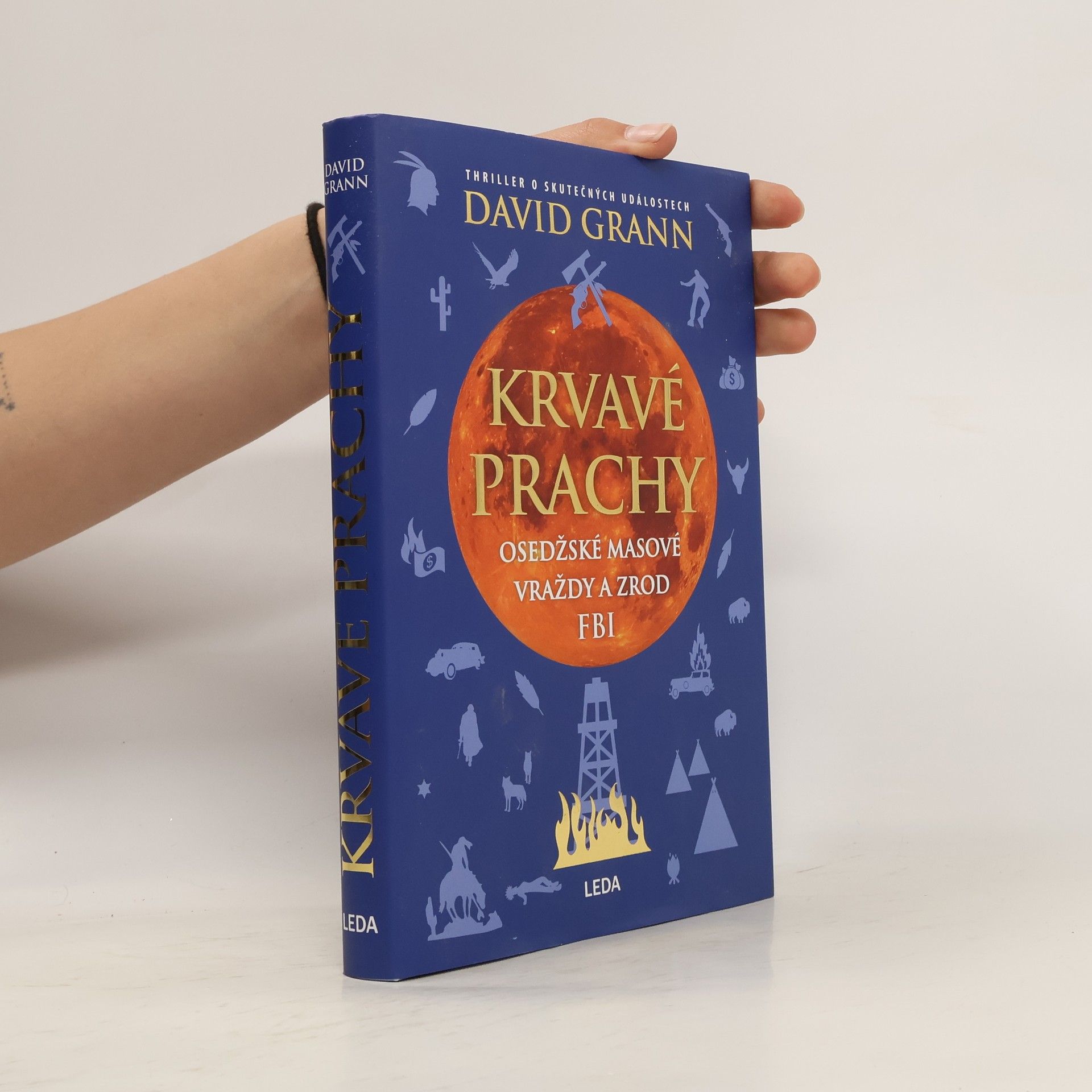 David Grann Krvavé prachy. Osedžské masové vraždy a zrod FBI