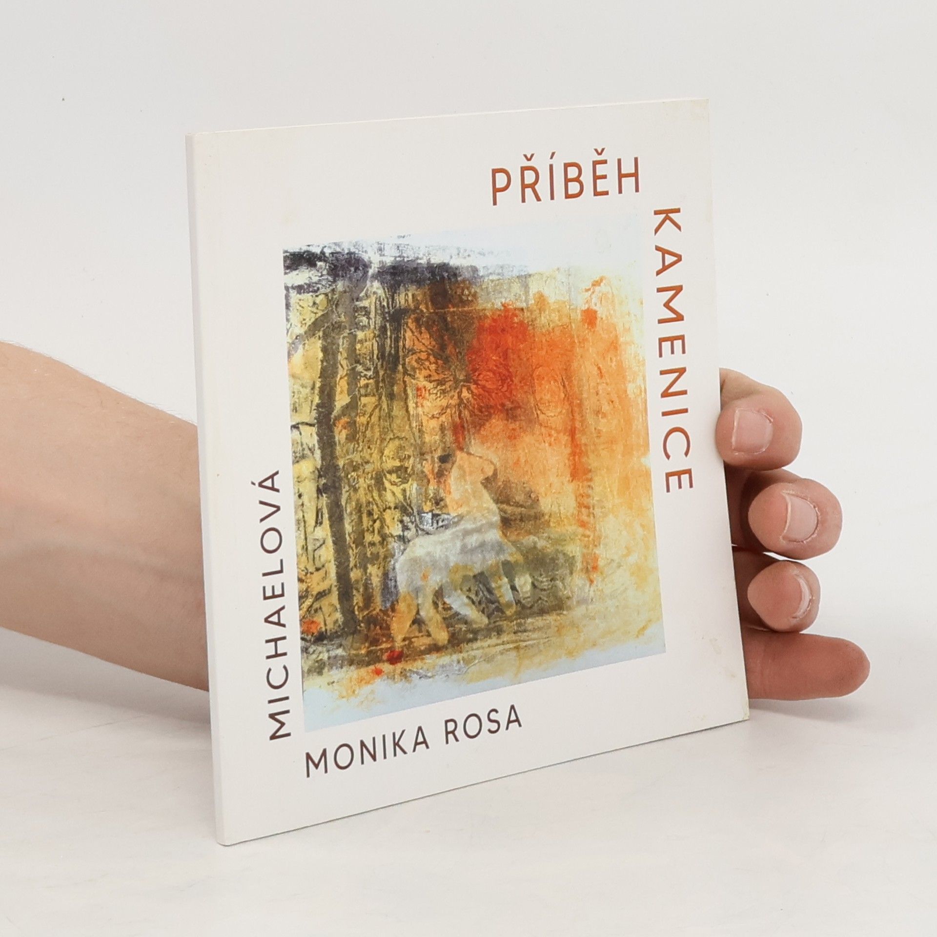 Monika Rosa Michaelová Příběh kamenice