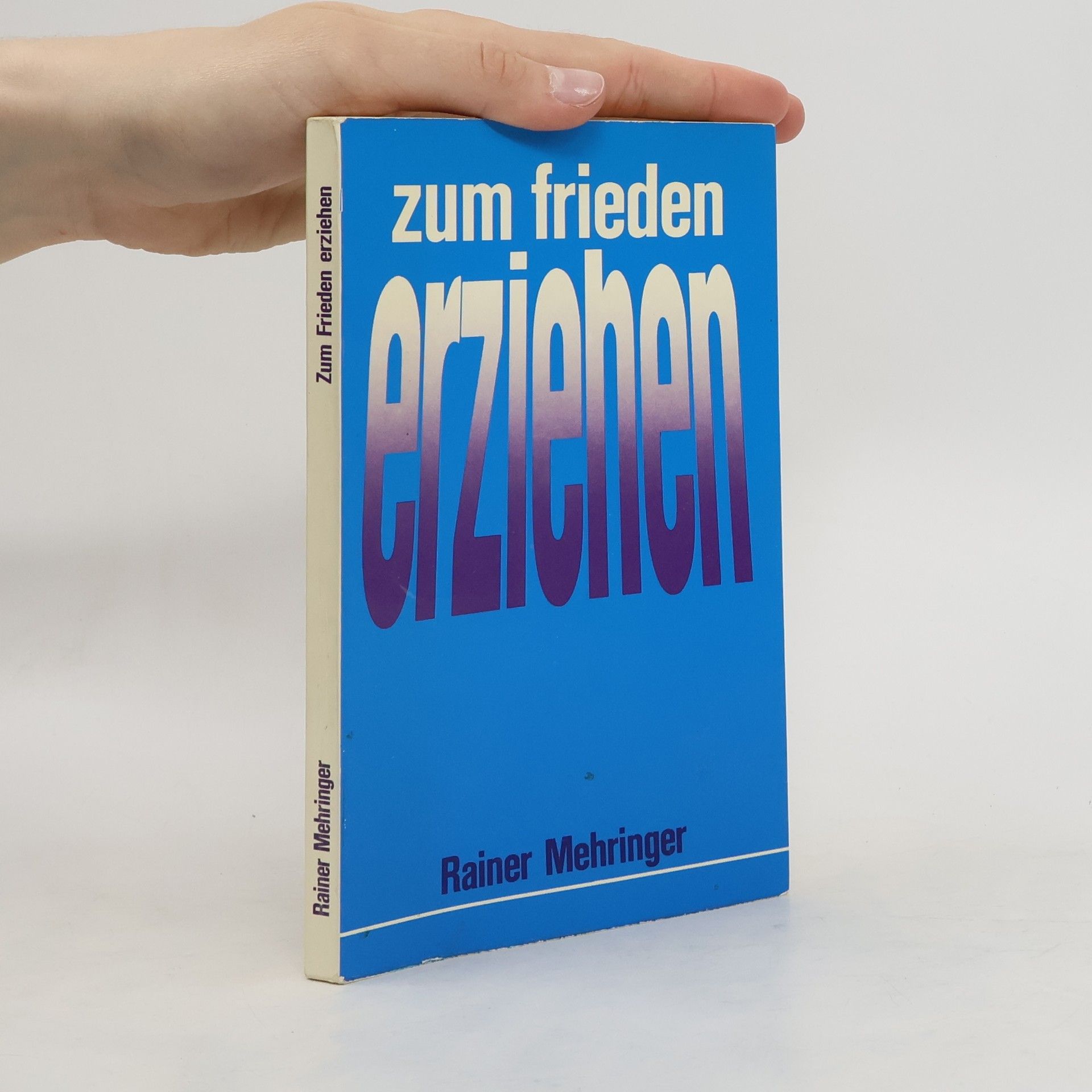 Rainer Mehringer Zum Frieden erziehen