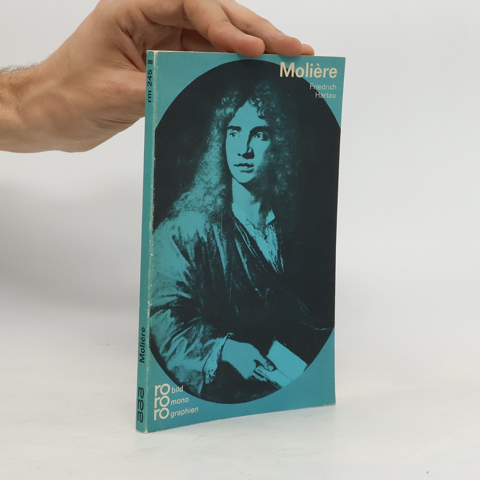 Friedrich Hartau Molière in Selbstzeugnissen und Bilddokumenten