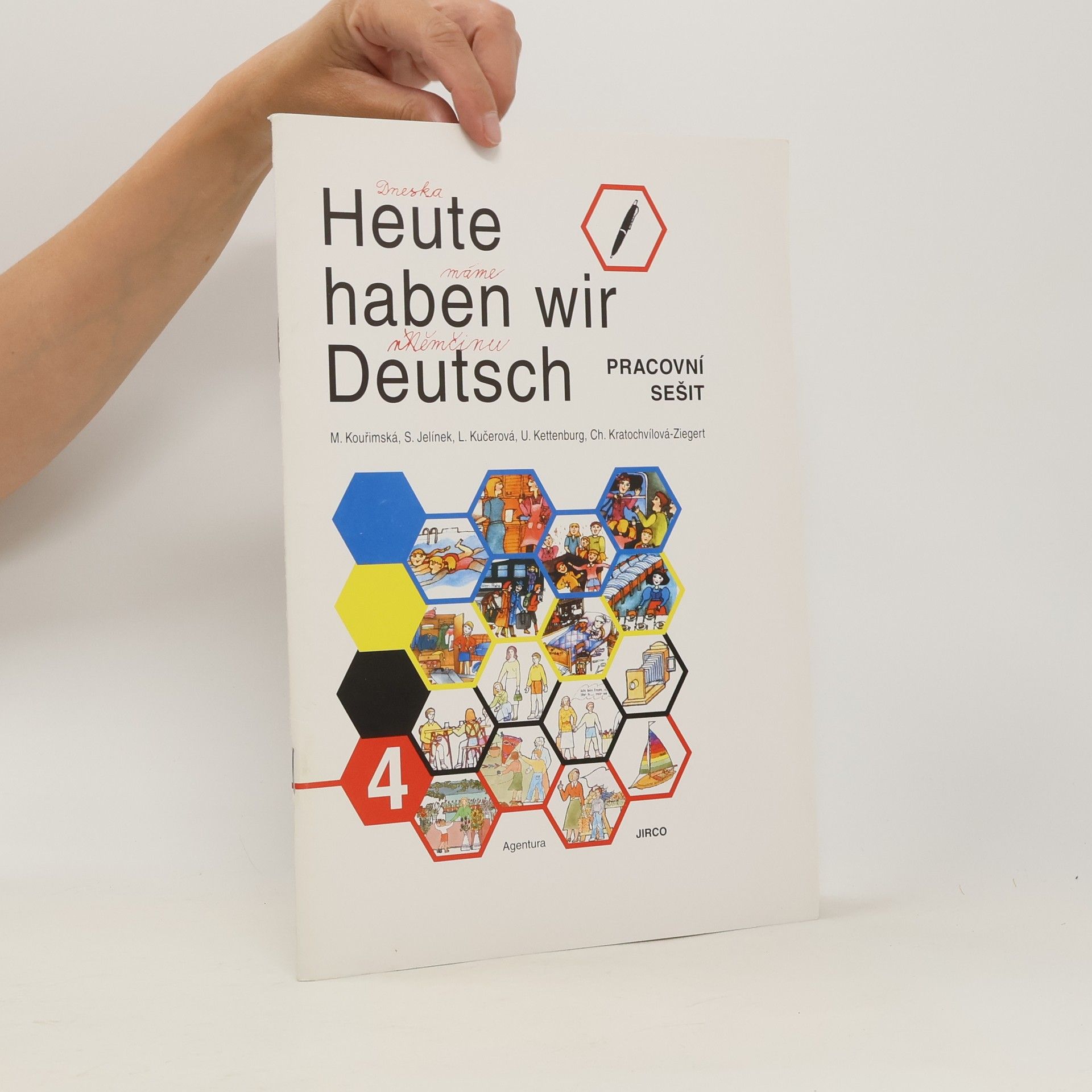 Milada Kouřimská Heute haben wir Deutsch 4. pracovní sešit