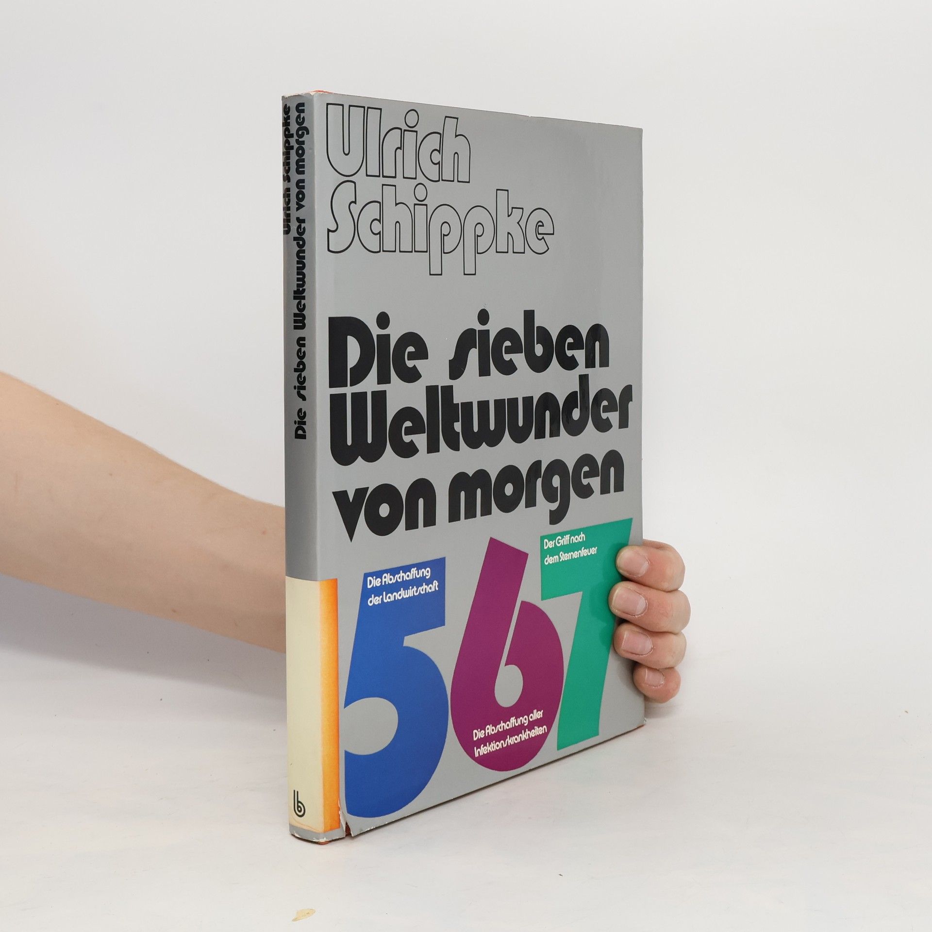 Ulrich Schippke Die 7 Weltwunder von morgen