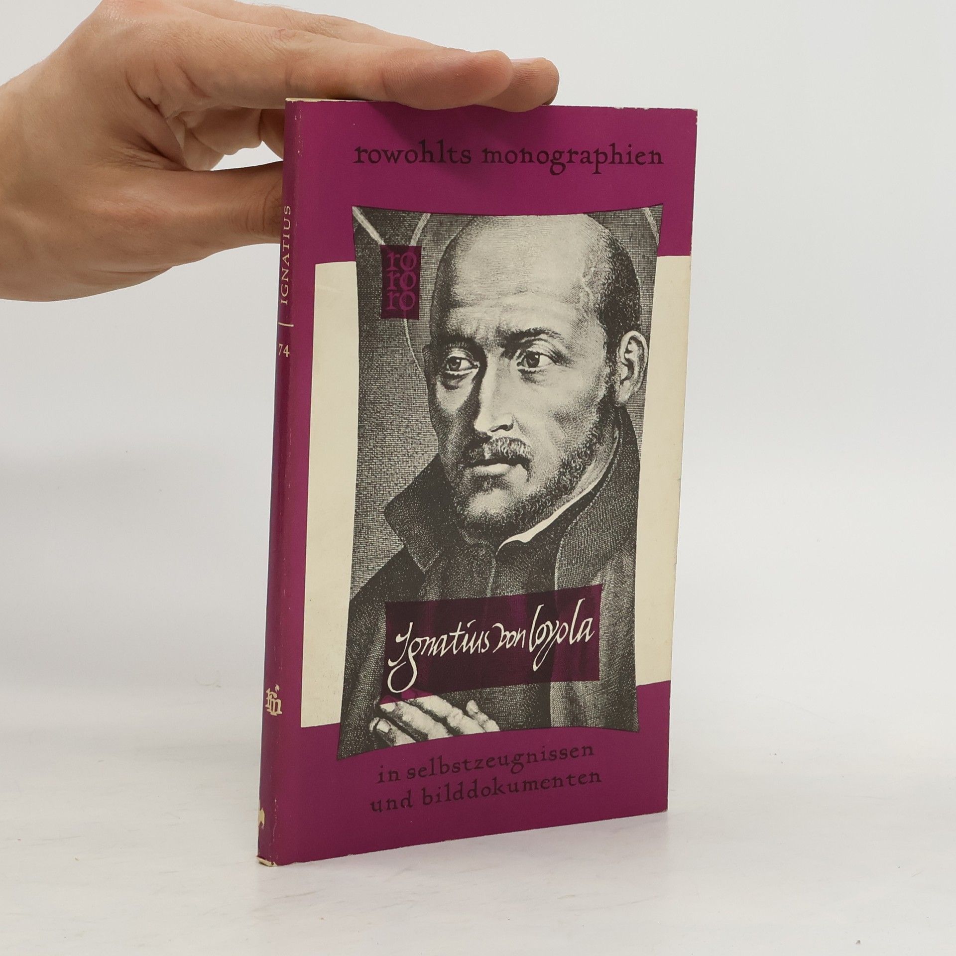 Alain Guillermou Ignatious von Loyola in selbstzeugnissen und bilddokumenten