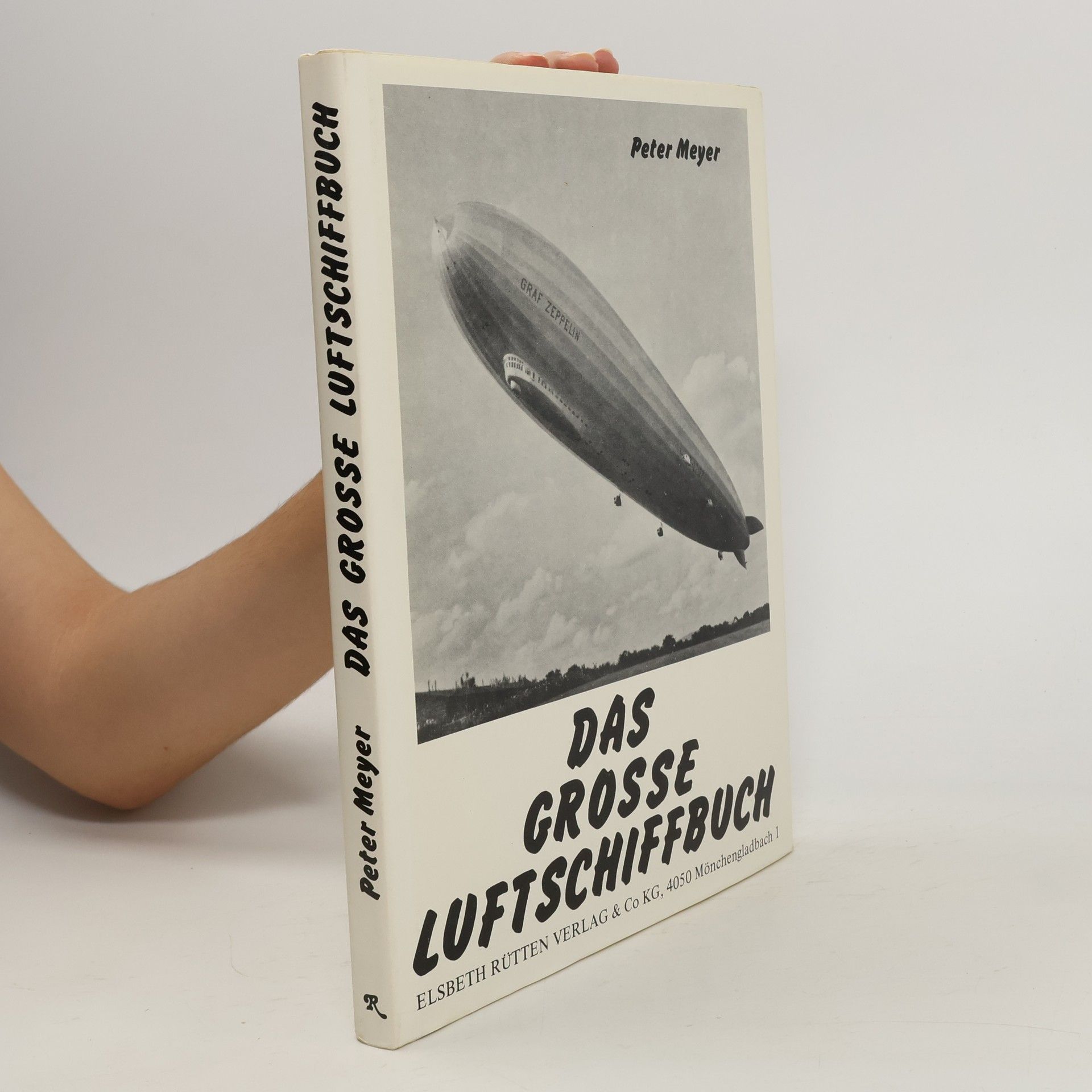 Rainer-Peter Meyer Das grosse Luftschiffbuch