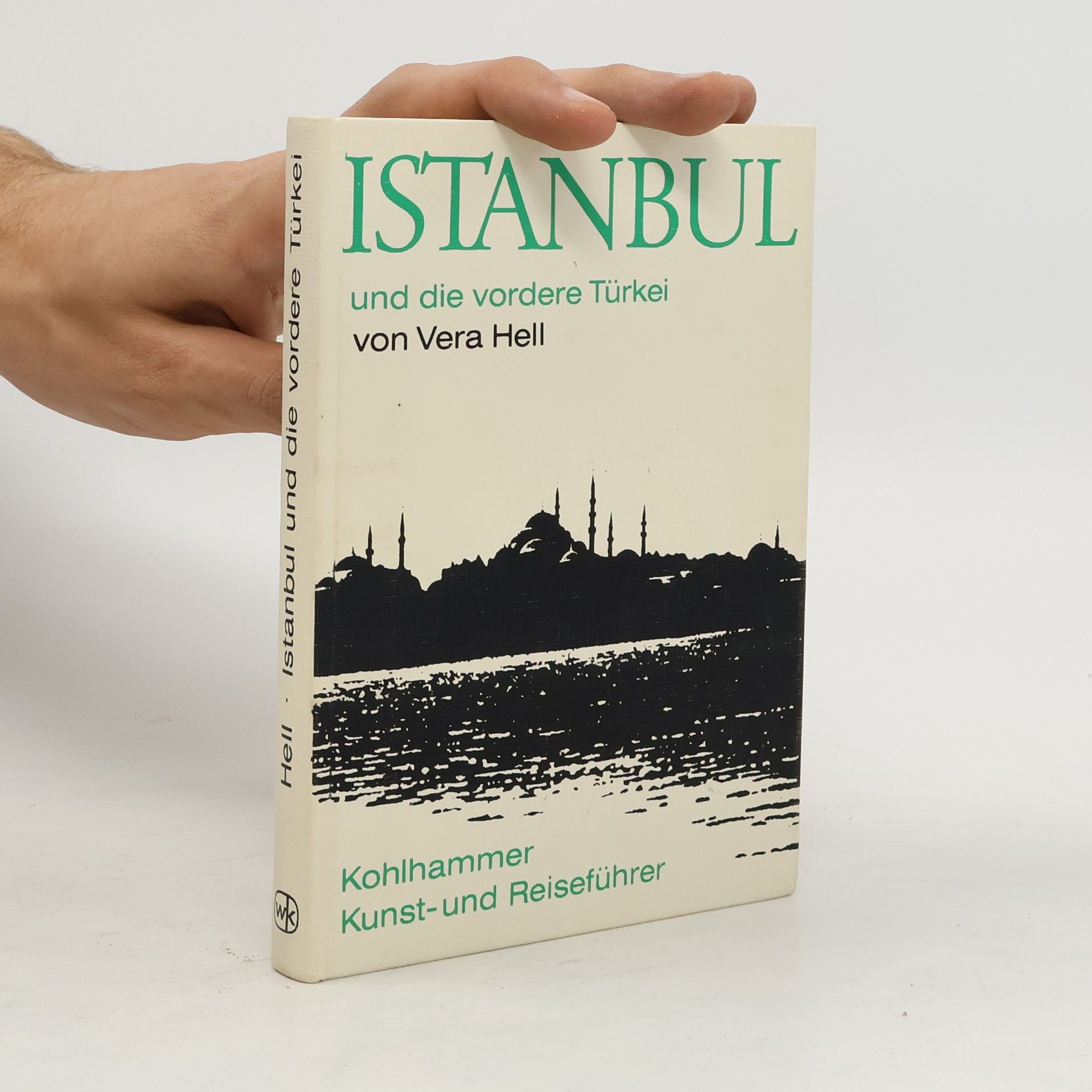 Vera Hell Istanbul und die vordere Türkei