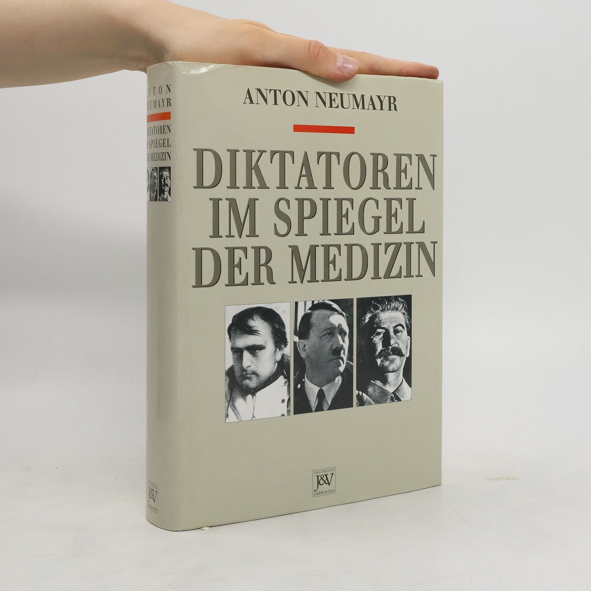 Anton Neumayr Diktatoren im Spiegel der Medizin