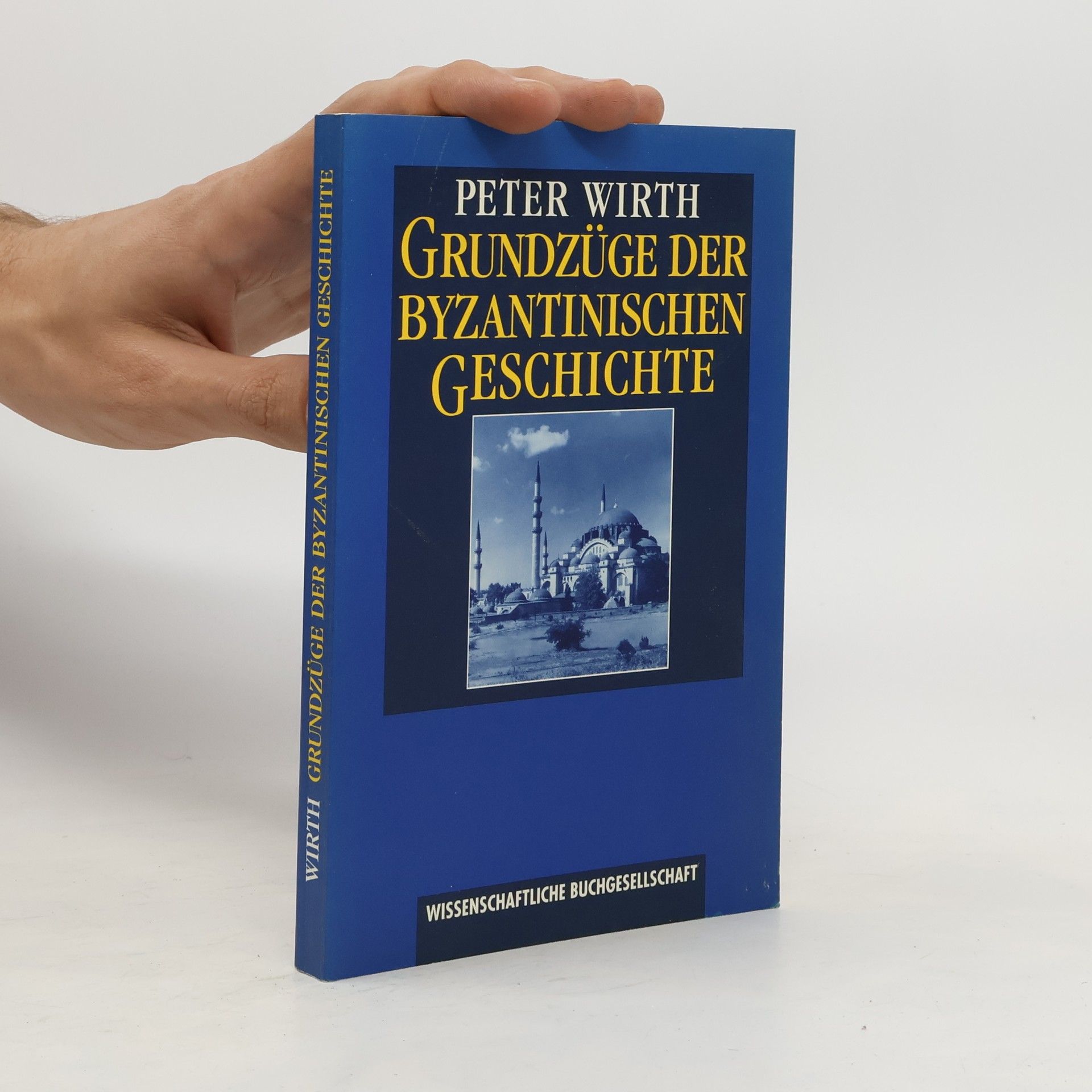 Peter Wirth Grundzüge der byzantinischen Geschichte