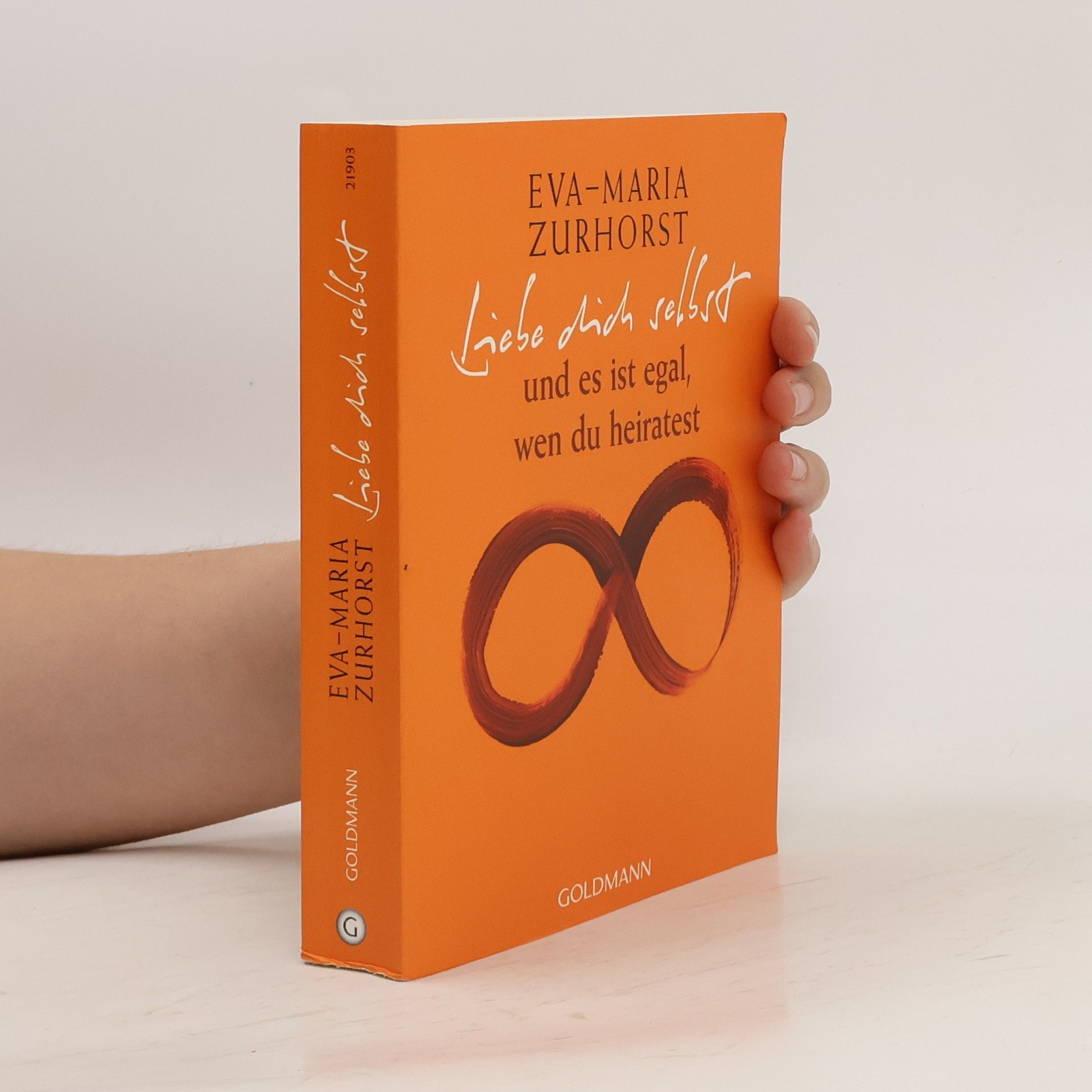 Eva-Maria Zurhorst Liebe dich selbst