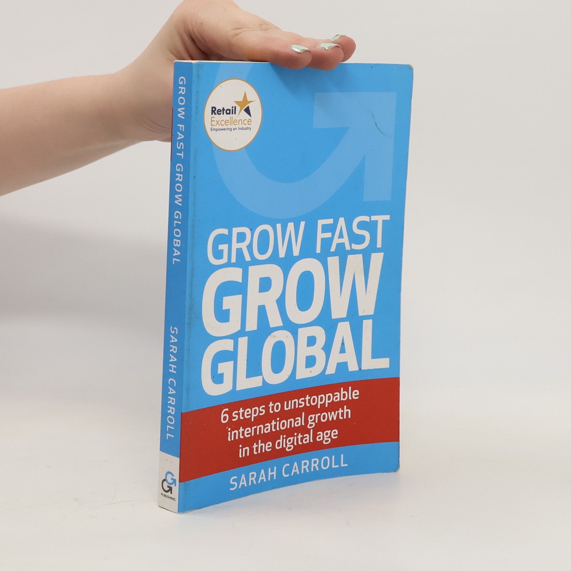 Sarah Carroll Grow Fast, Grow Global