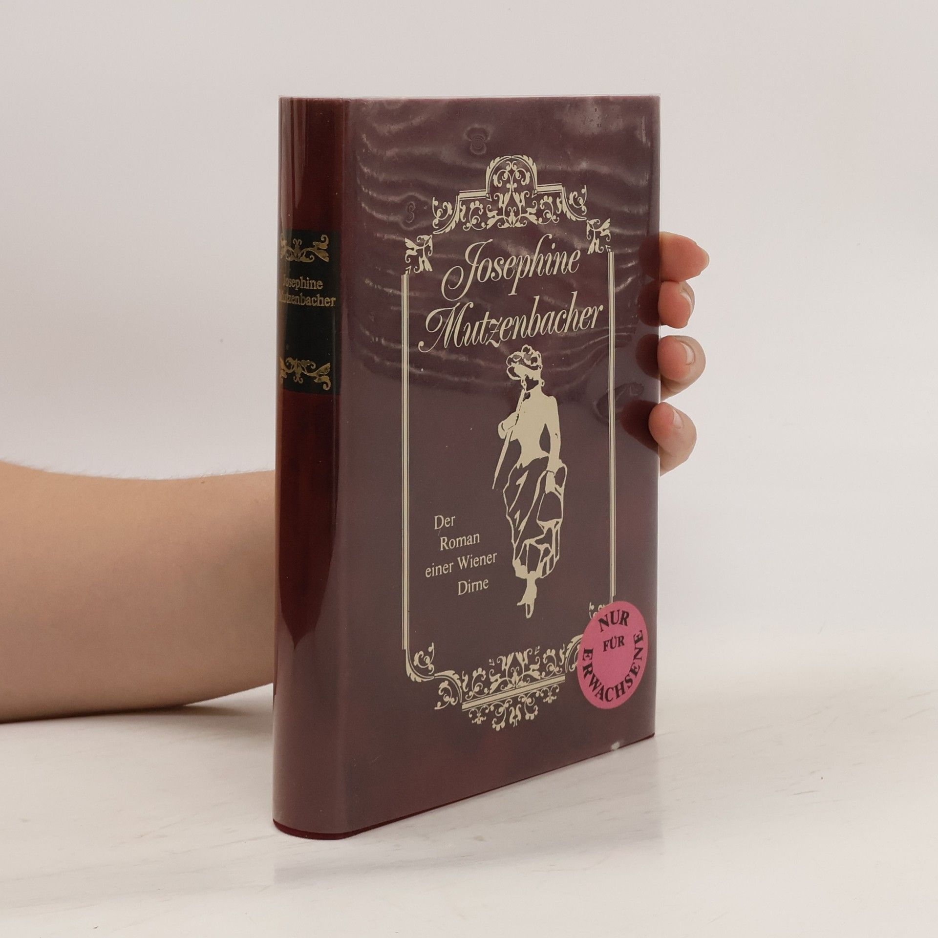 Josefine Mutzenbacher. Roman einer Wiener Dirne von ihr selbst erzählt