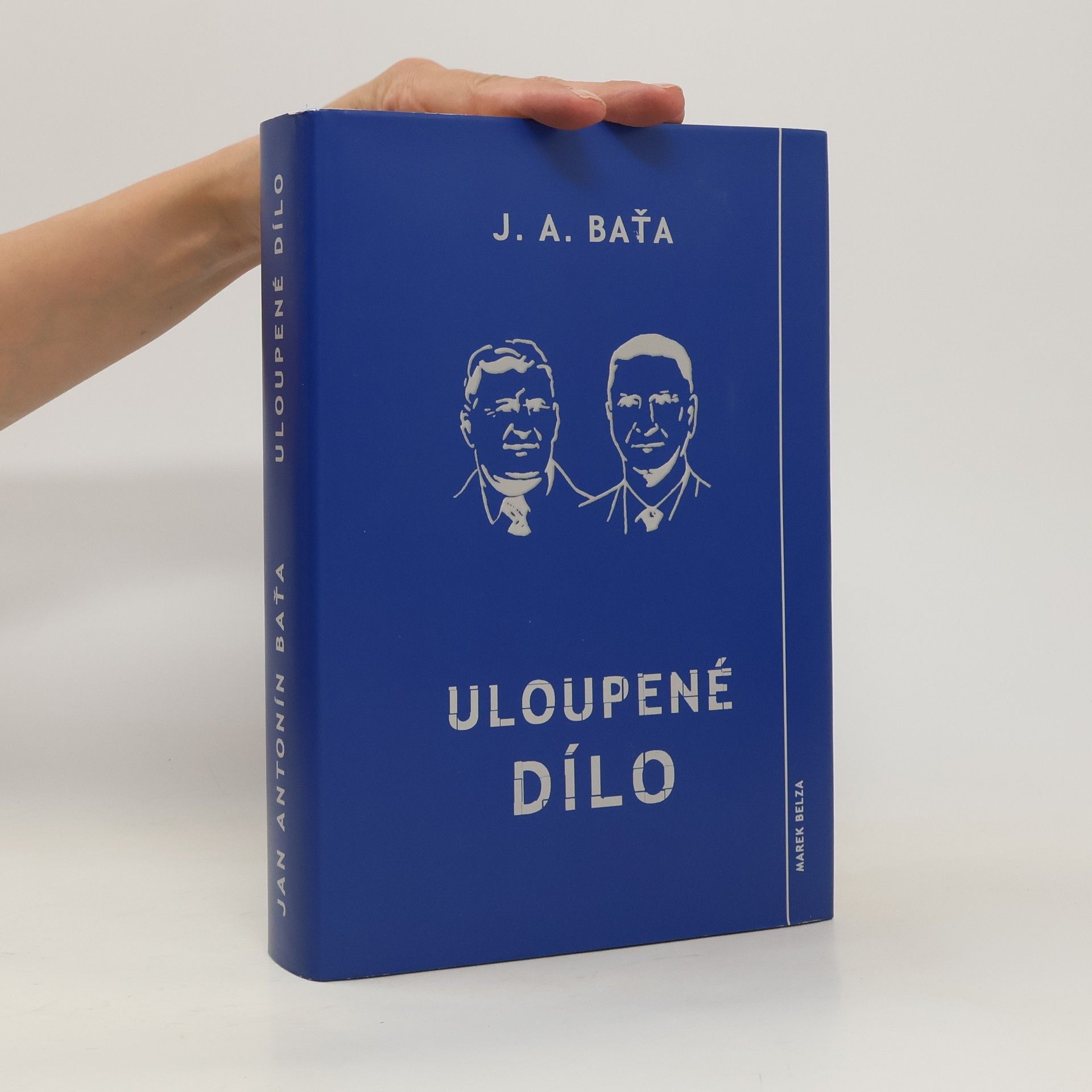 Jan Antonín Baťa Uloupené dílo