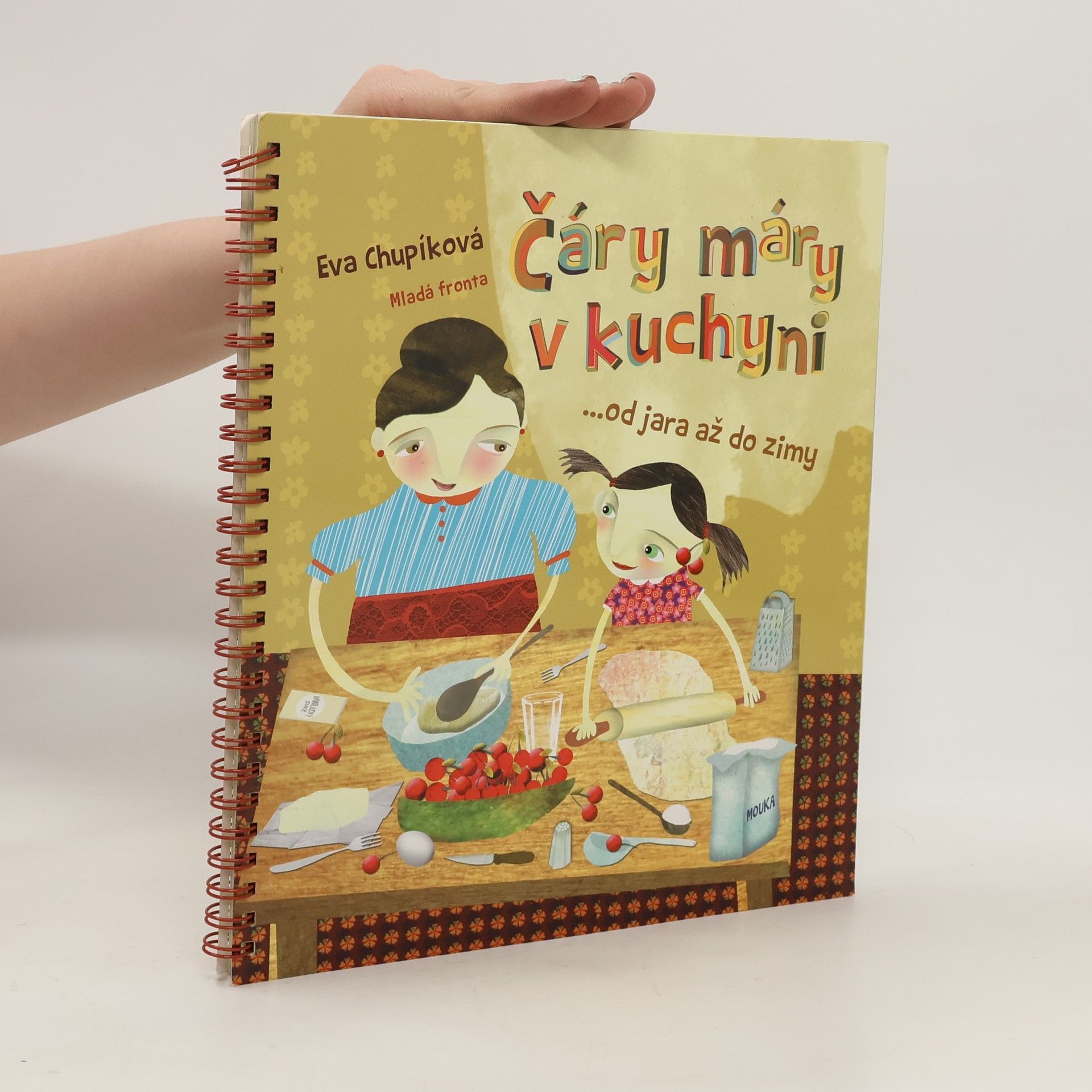 Eva Chupíková Čáry máry v kuchyni ...od jara až do zimy