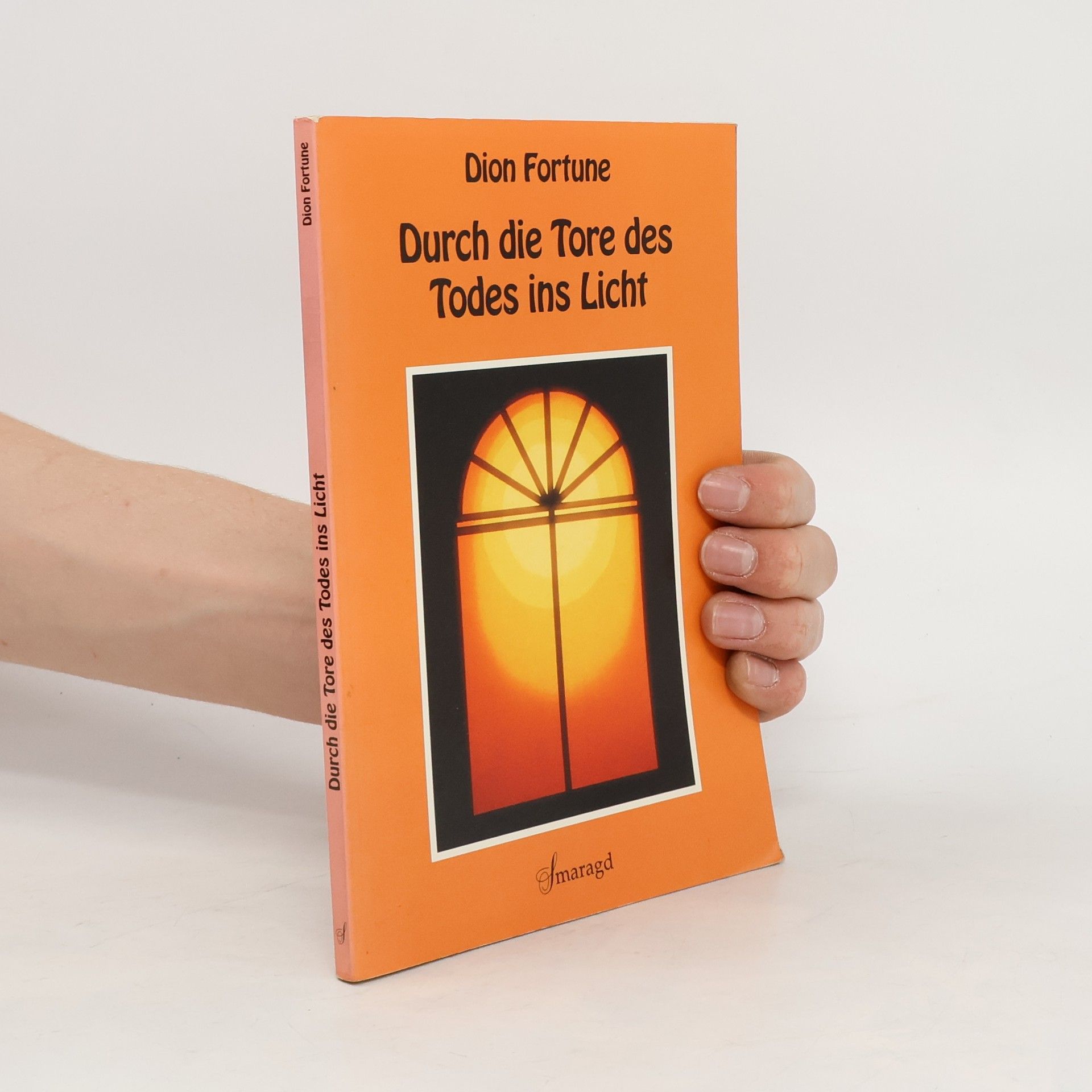 Dion Fortune Durch die Tore des Todes ins Licht