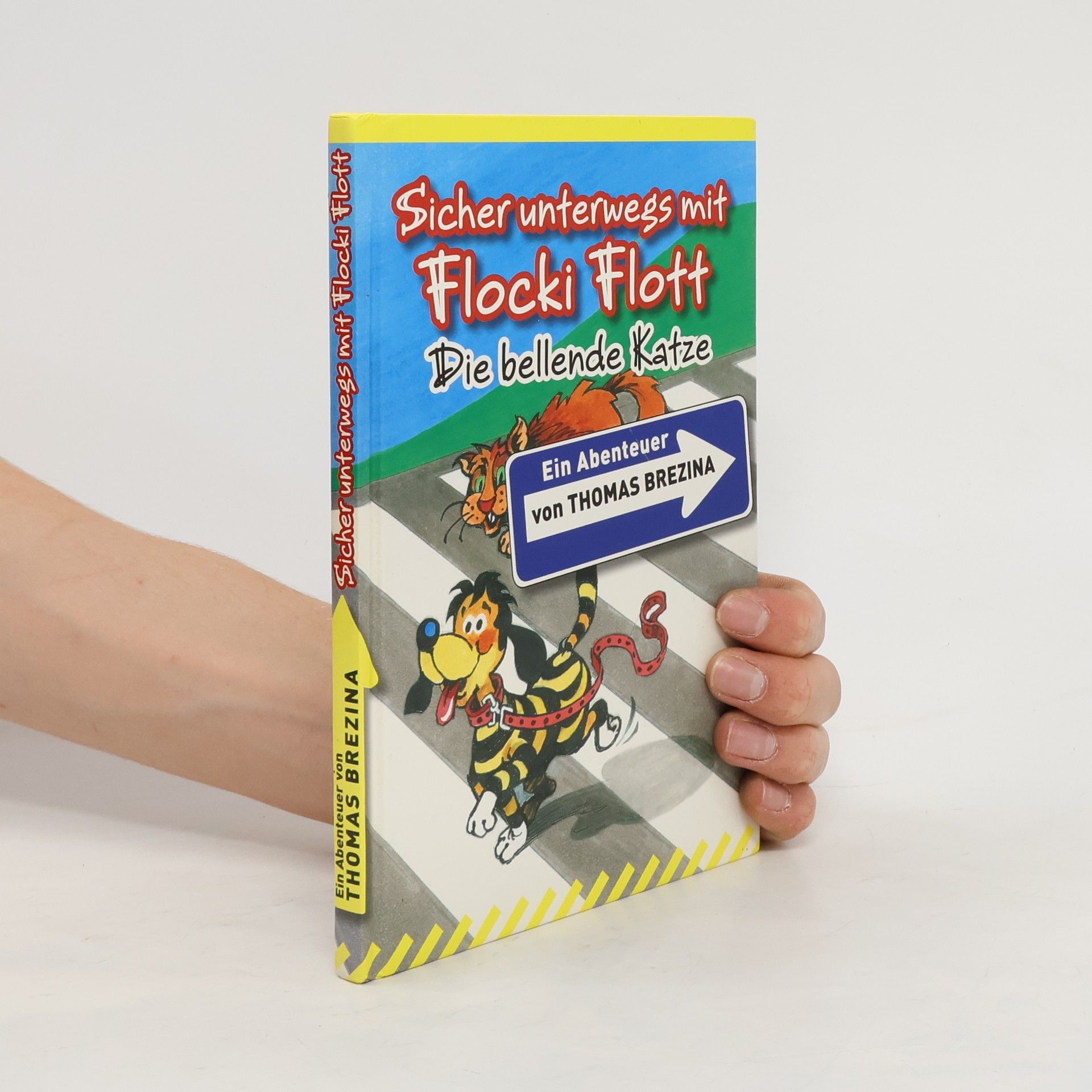Thomas Brezina Sicher unterwegs mit Flocki Flott: Die bellende Katze