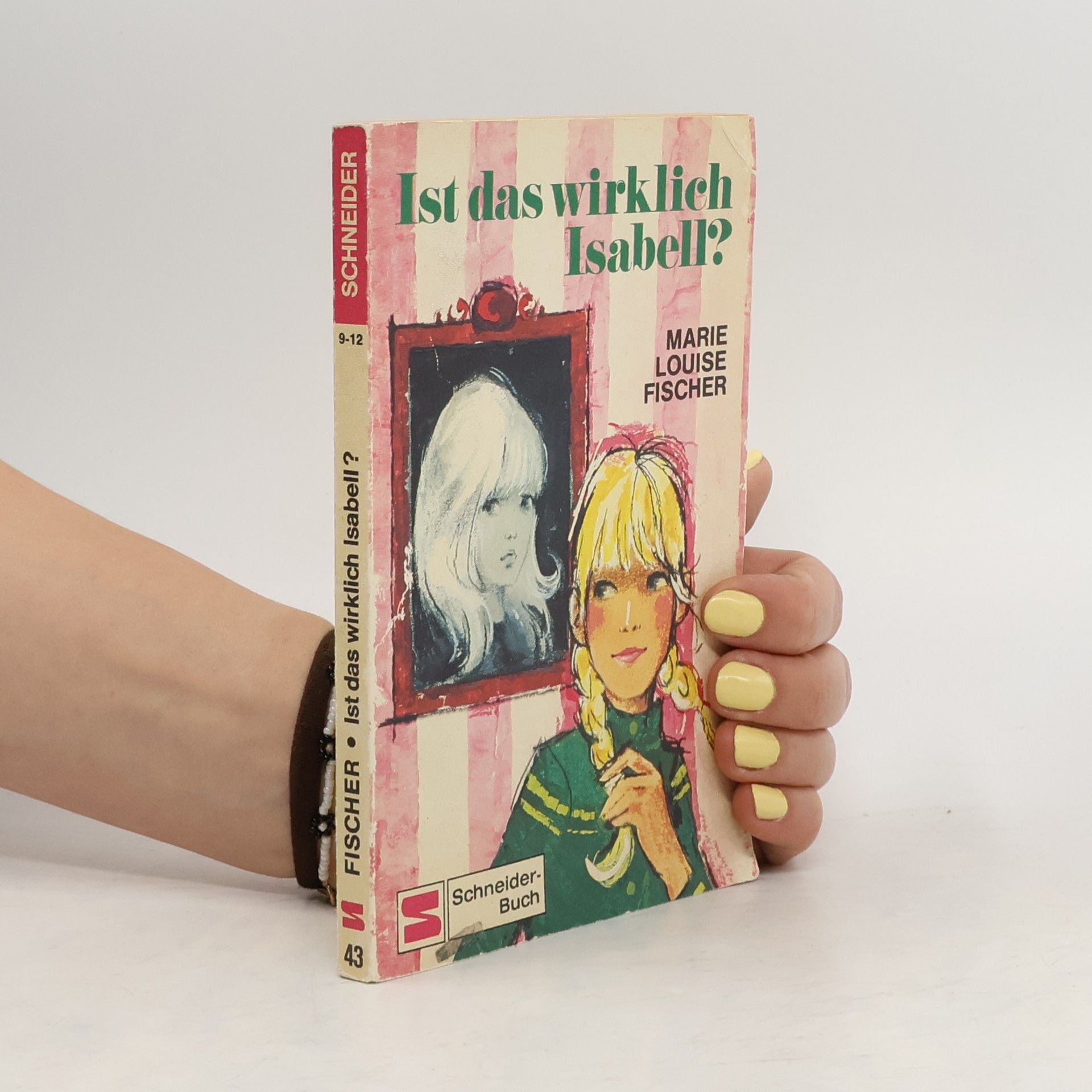 Marie Louise Fischer Ist das wirklich Isabell?
