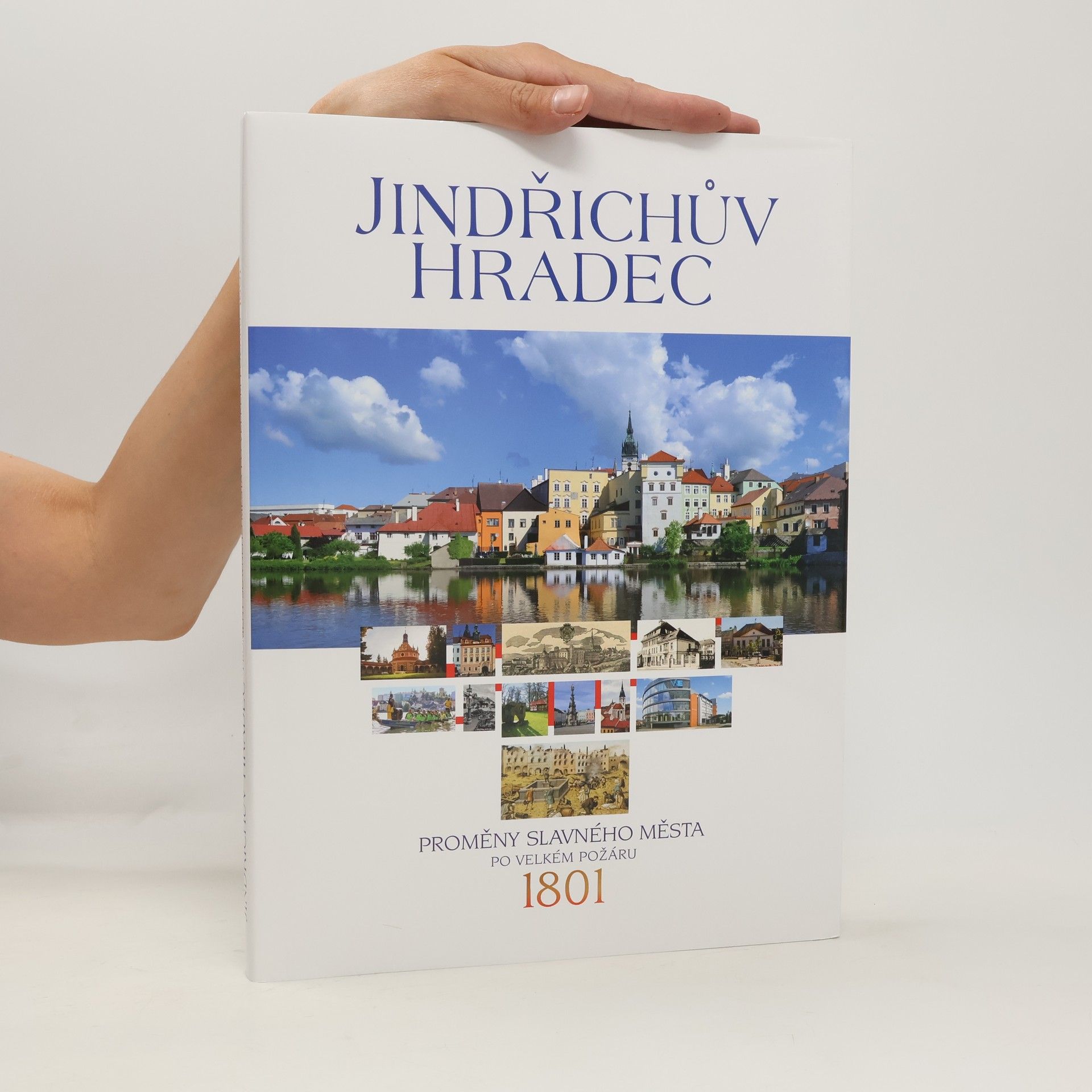Štěpánka Běhalová Jindřichův Hradec: proměny slavného města po velkém požáru 1801