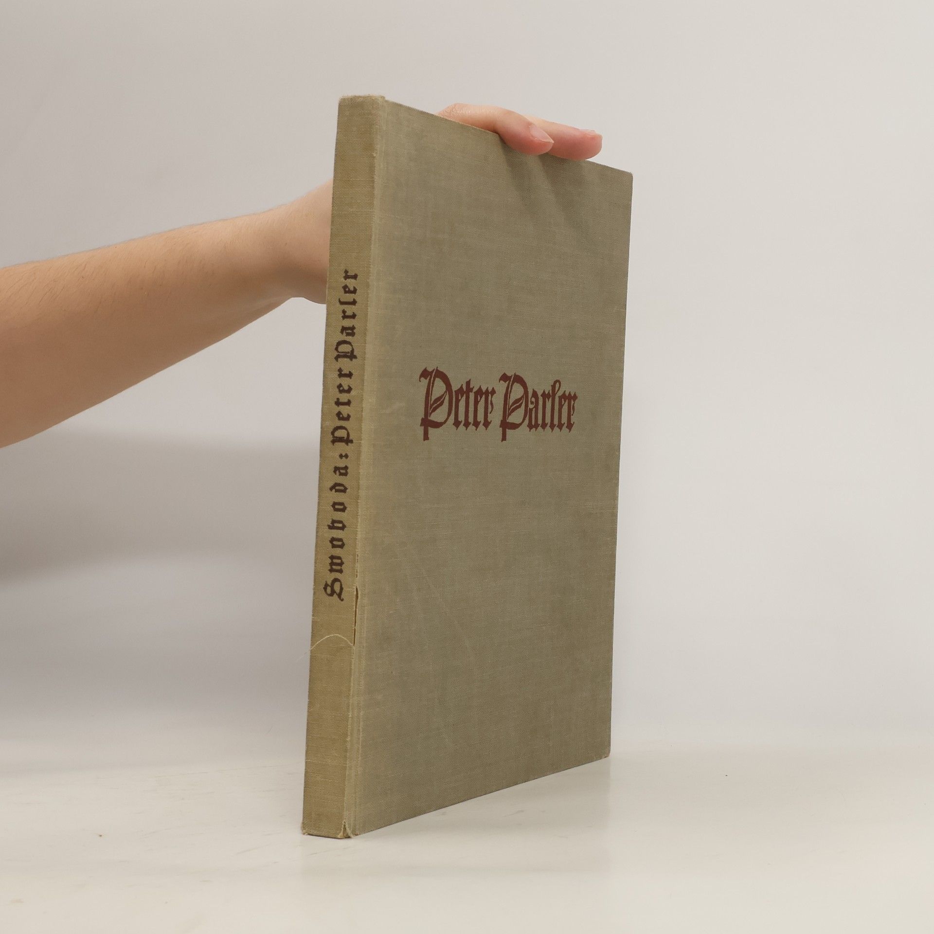 Karl Maria Swoboda Peter Parler. Der Baukünstler und Bildhauer