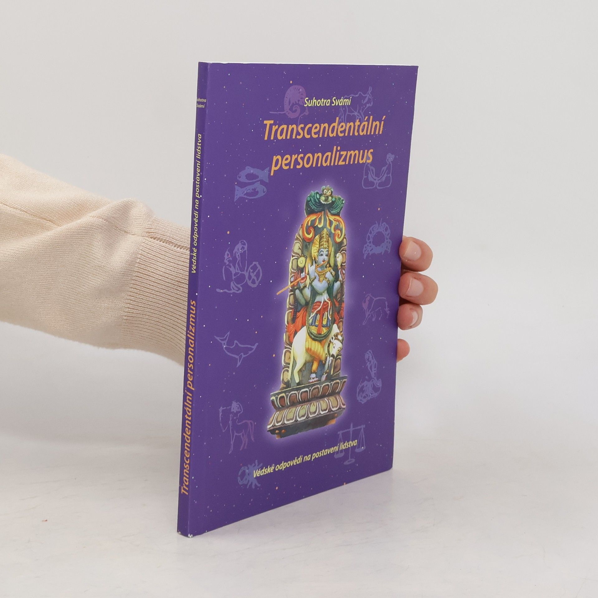 Suhotra Swami Transcendentální personalizmus: Védské odpovědi na postavení lidstva