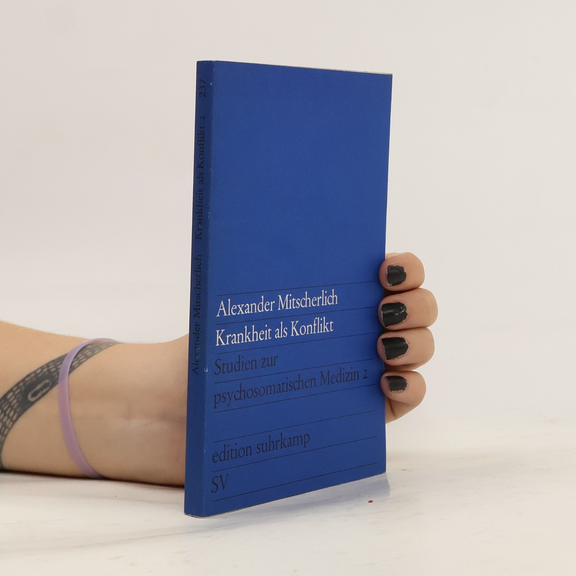 Alexander Mitscherlich Krankheit als Konflikt. Studien zur psychosomatischen Medizin 2