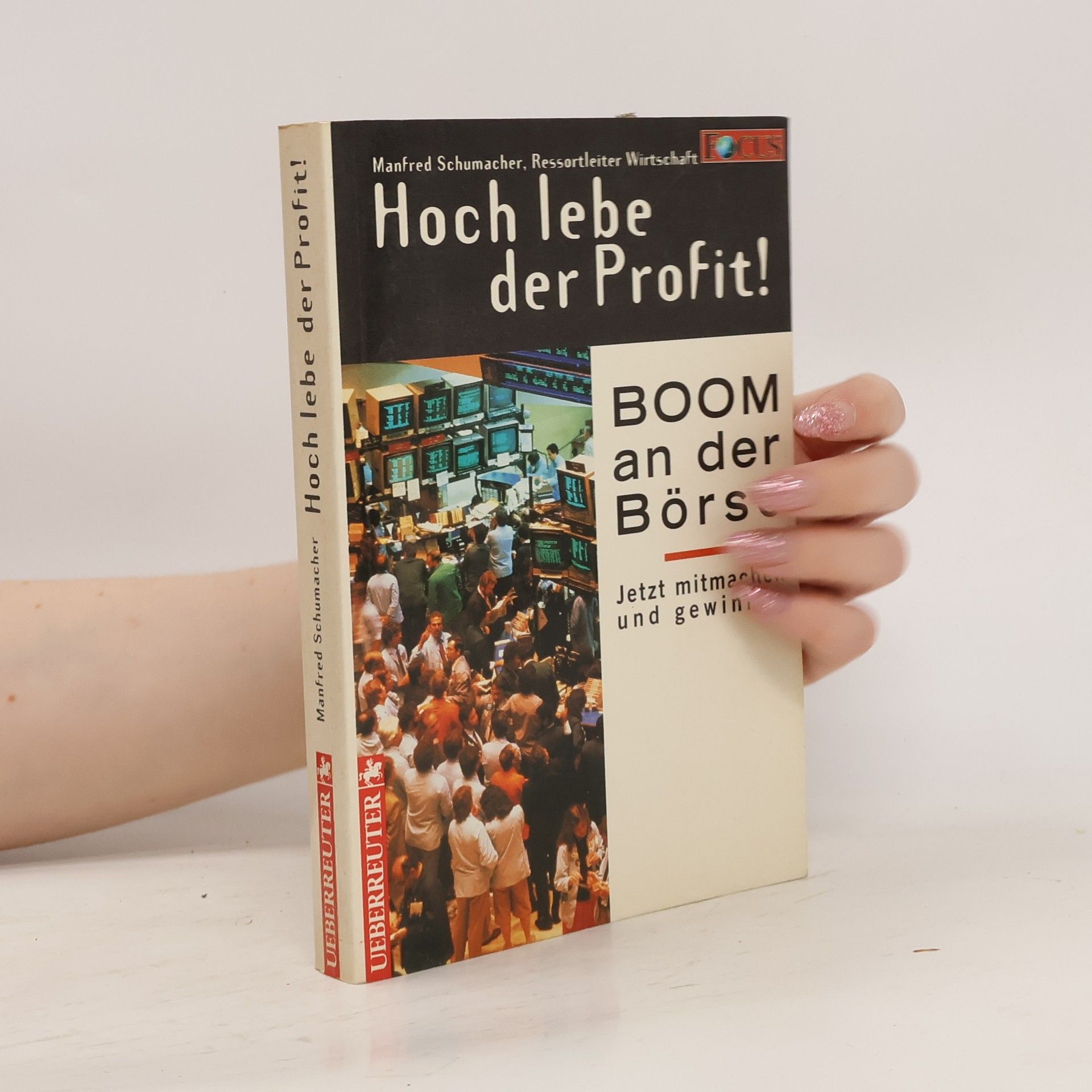 Manfred Schumacher Hoch lebe der Profit!