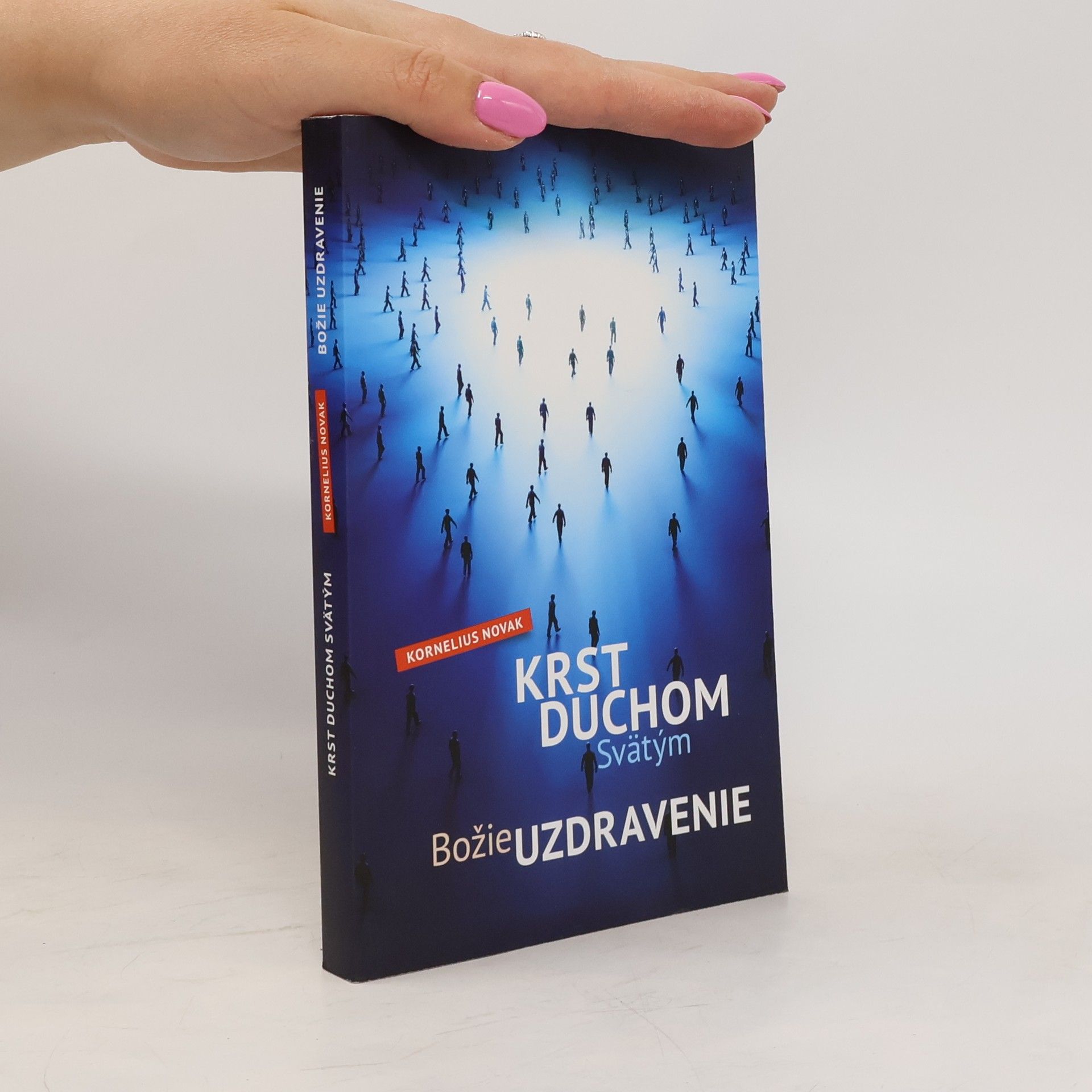 Kornelius Novak Krst Duchom Svätým / Božie uzdravenie