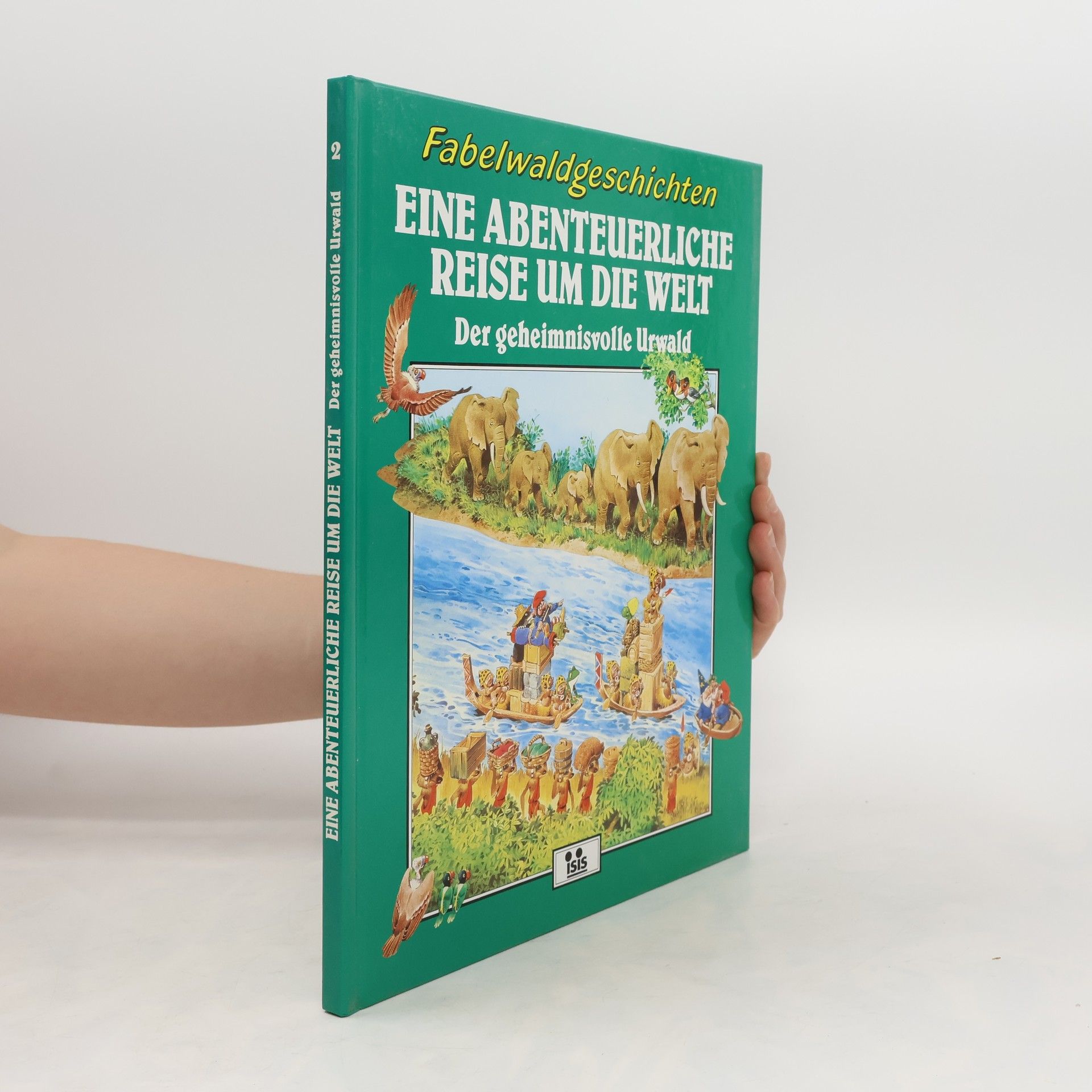 kolektiv Fabelwaldgeschichten. Eine abenteuerliche Reise um die Welt. Der geheimnisvolle Urwald