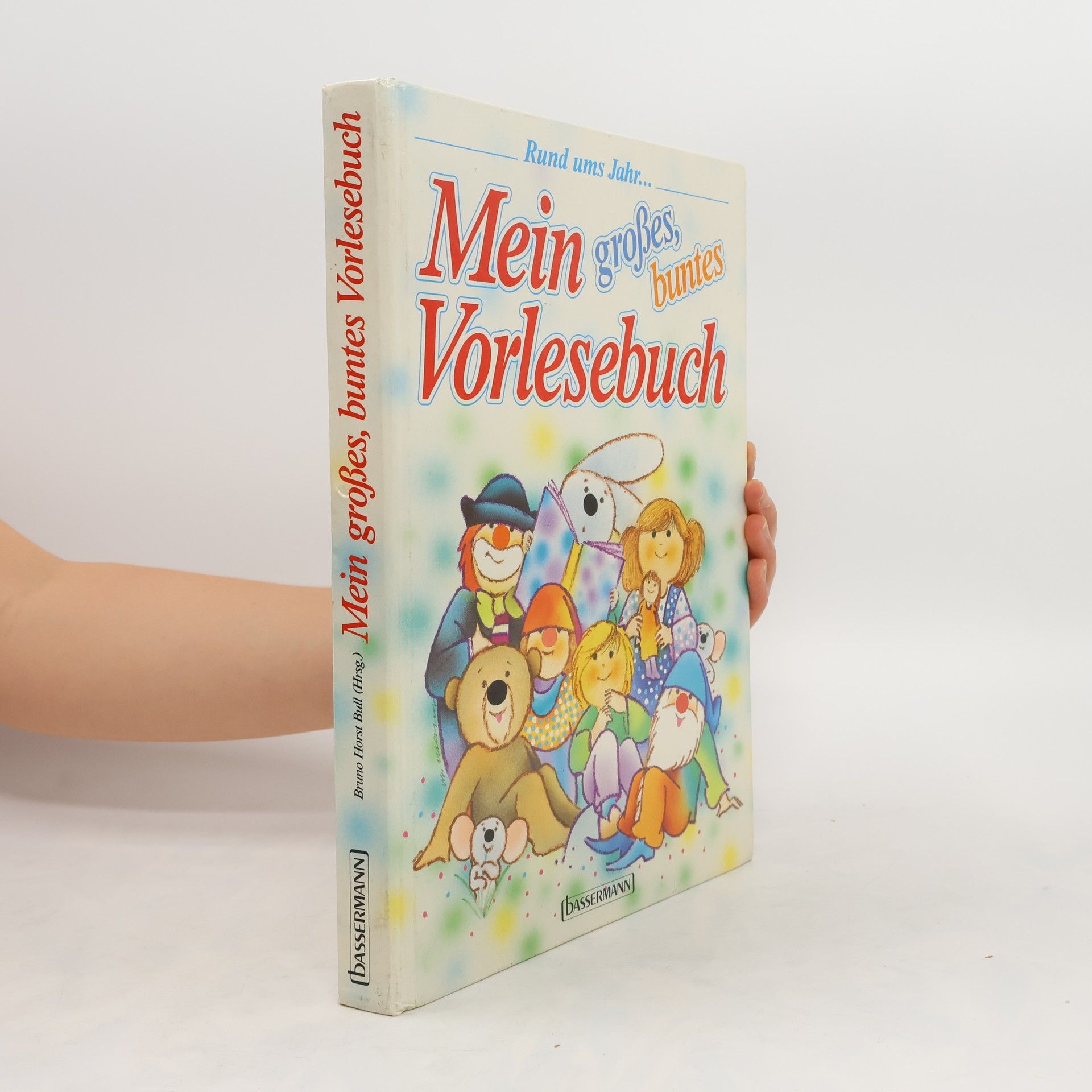 Bruno Horst Bull Mein großes, buntes Vorlesenbuch