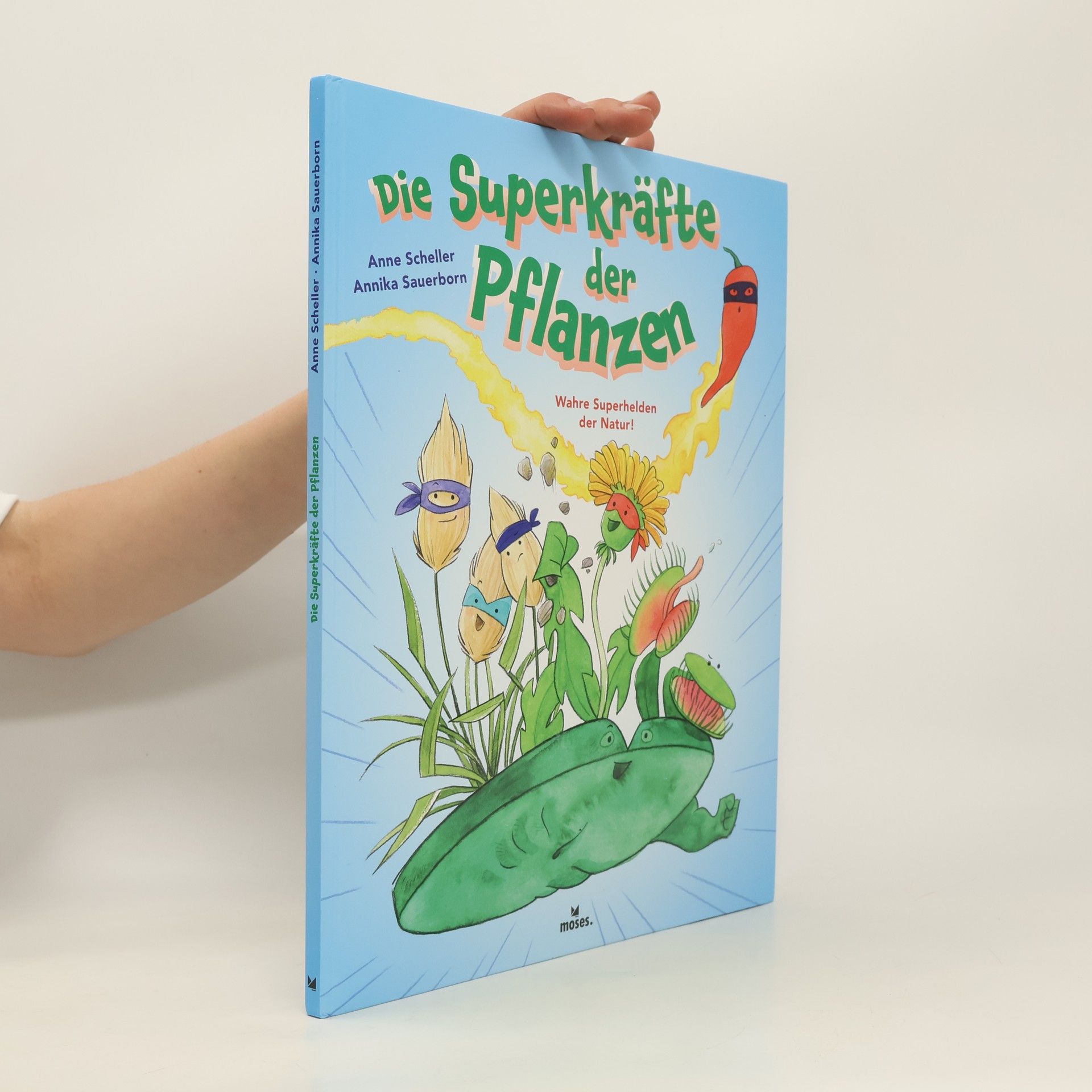 Anne Scheller Die Superkräfte der Pflanzen