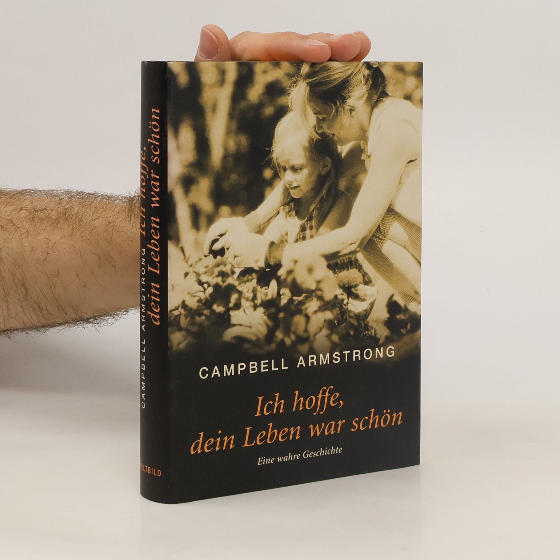 Campbell Armstrong Ich hoffe, dein leben war schön