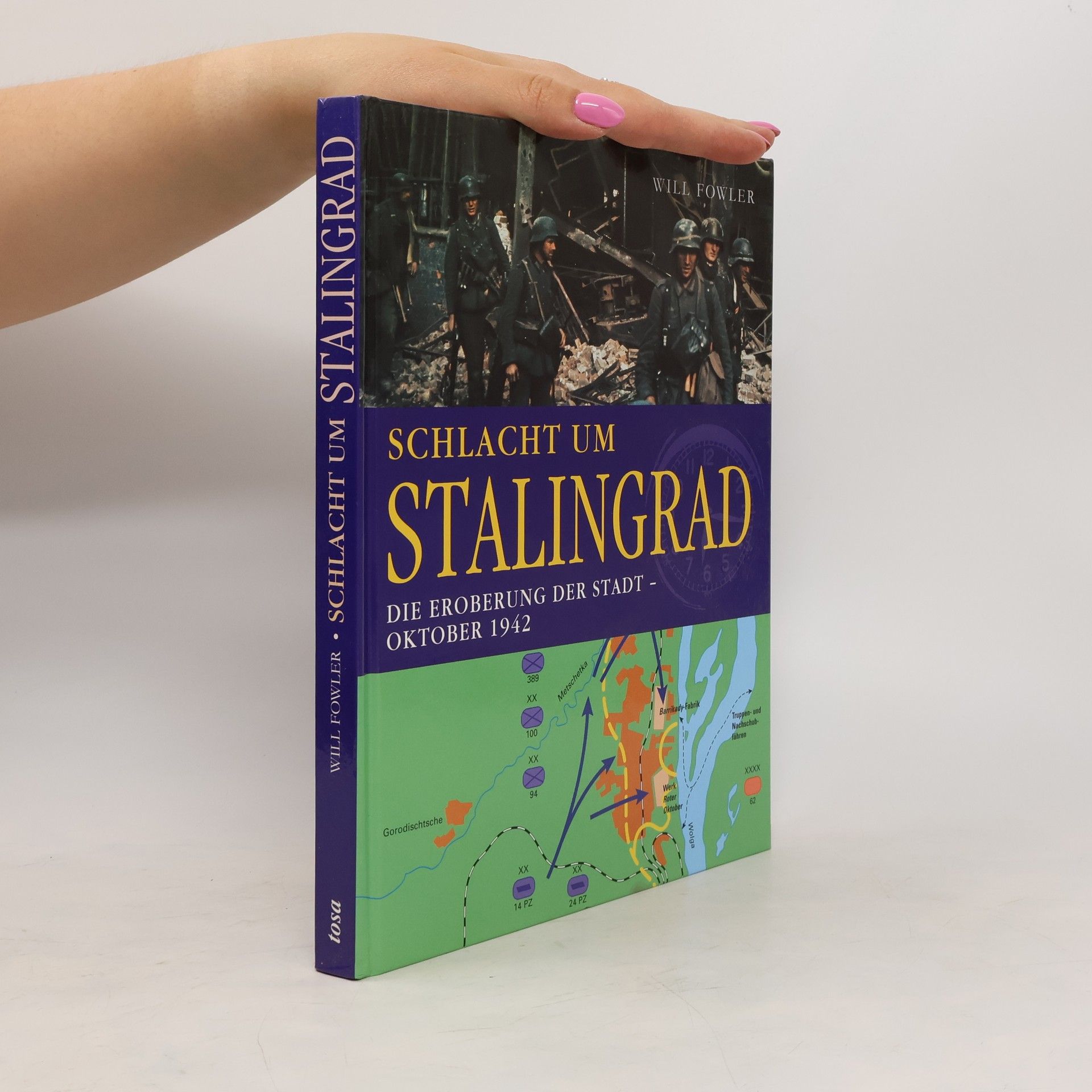 Will Fowler Schlacht um Stalingrad