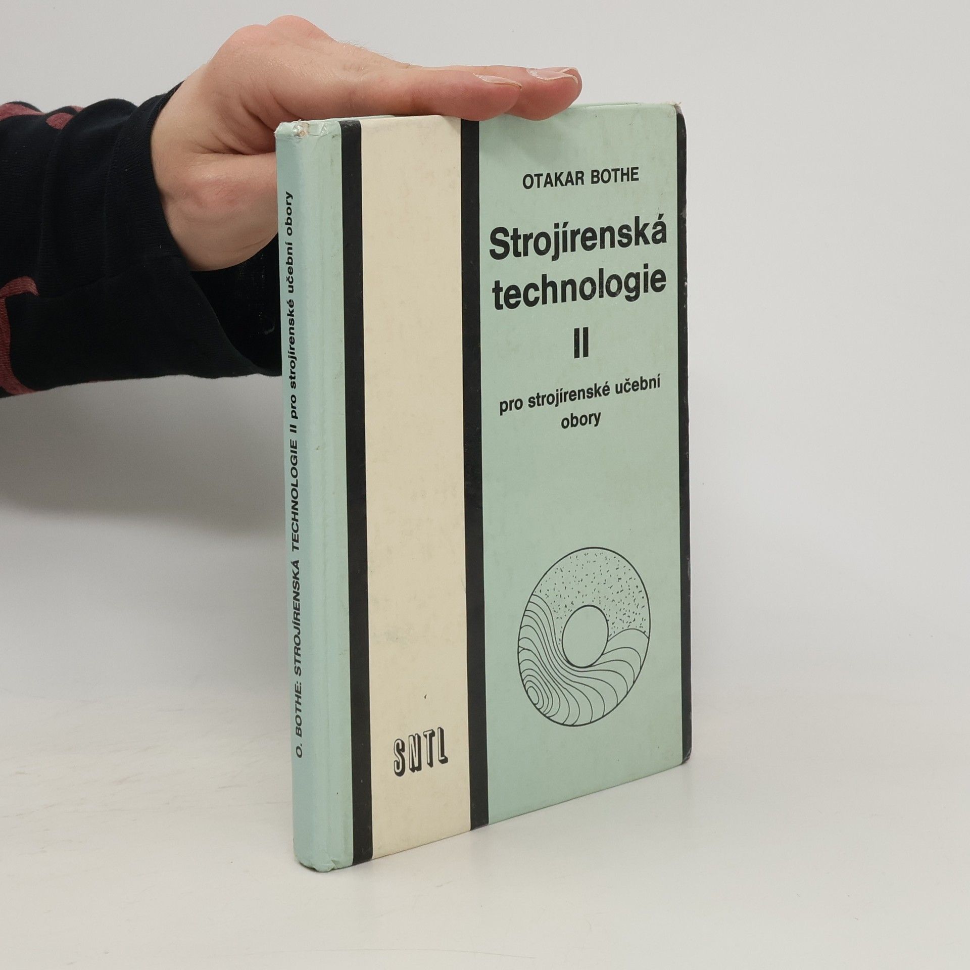 Otakar Bothe Strojírenská technologie II. Pro strojírenské učební obory