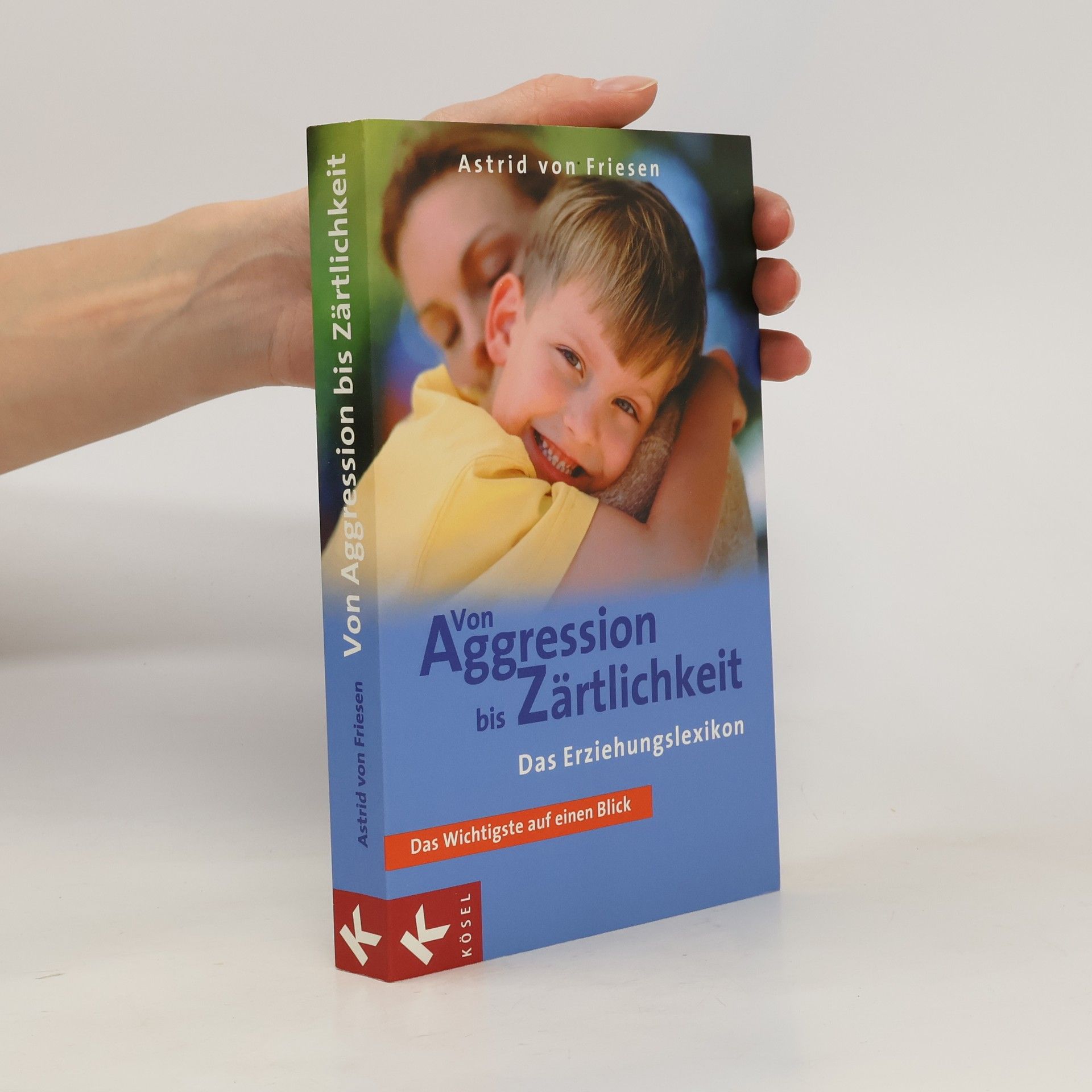 Astrid von Friesen Von Aggression bis Zärtlichkeit
