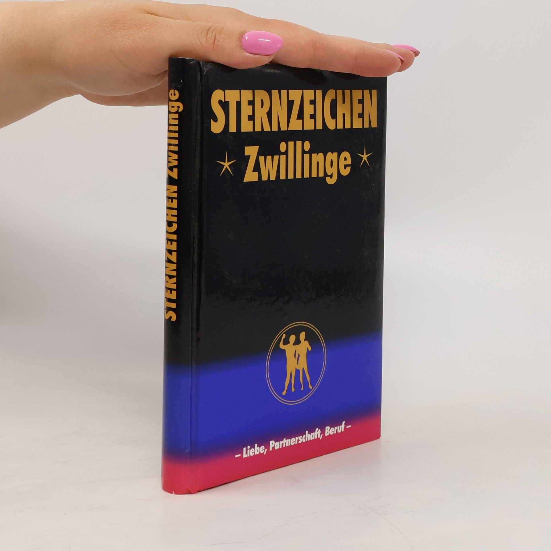 Alfred P. Zeller Sternzeichen Zwillinge. Liebe, Partnerschaft, Beruf