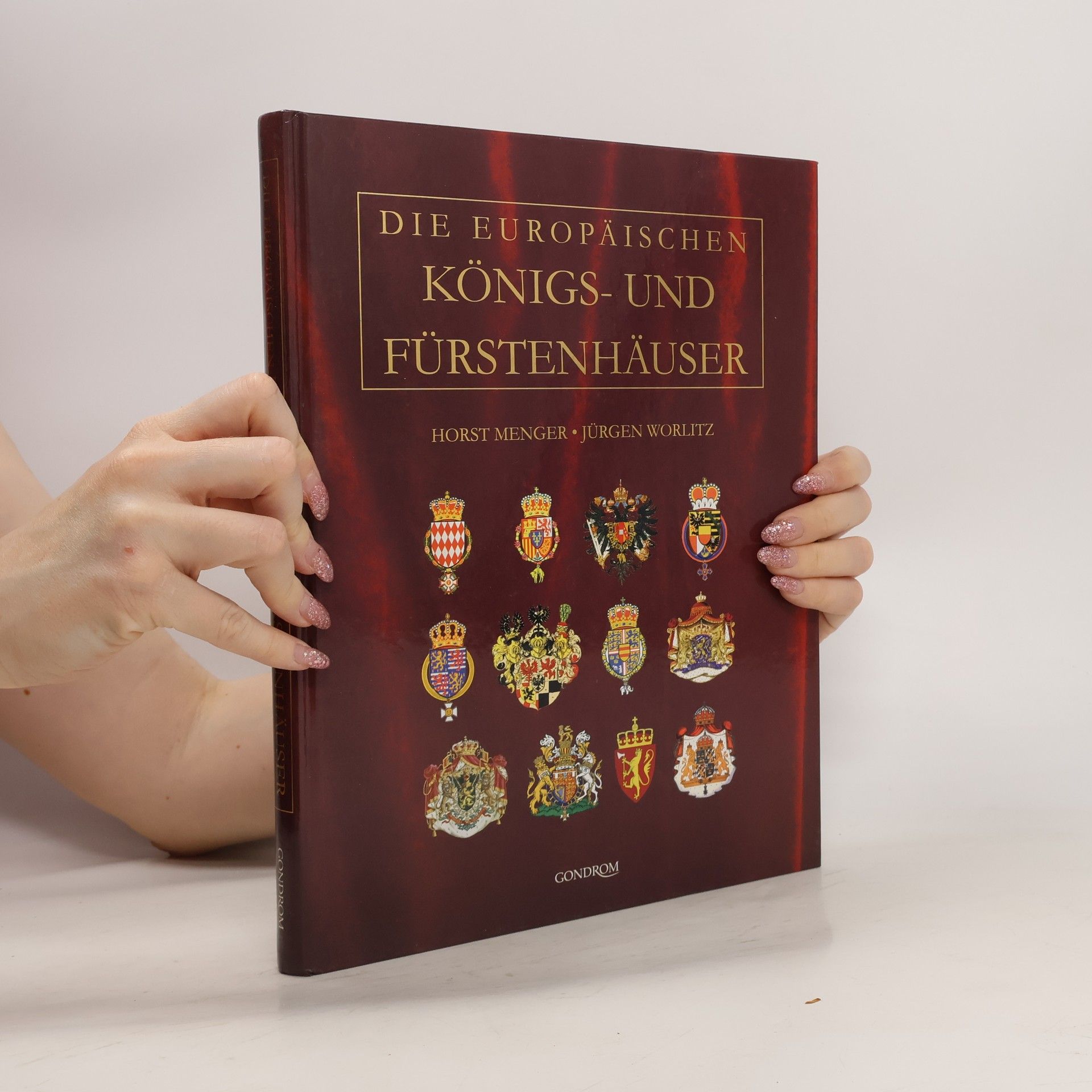 Horst Menger Die europäischen Königs- und Fürstenhäuser