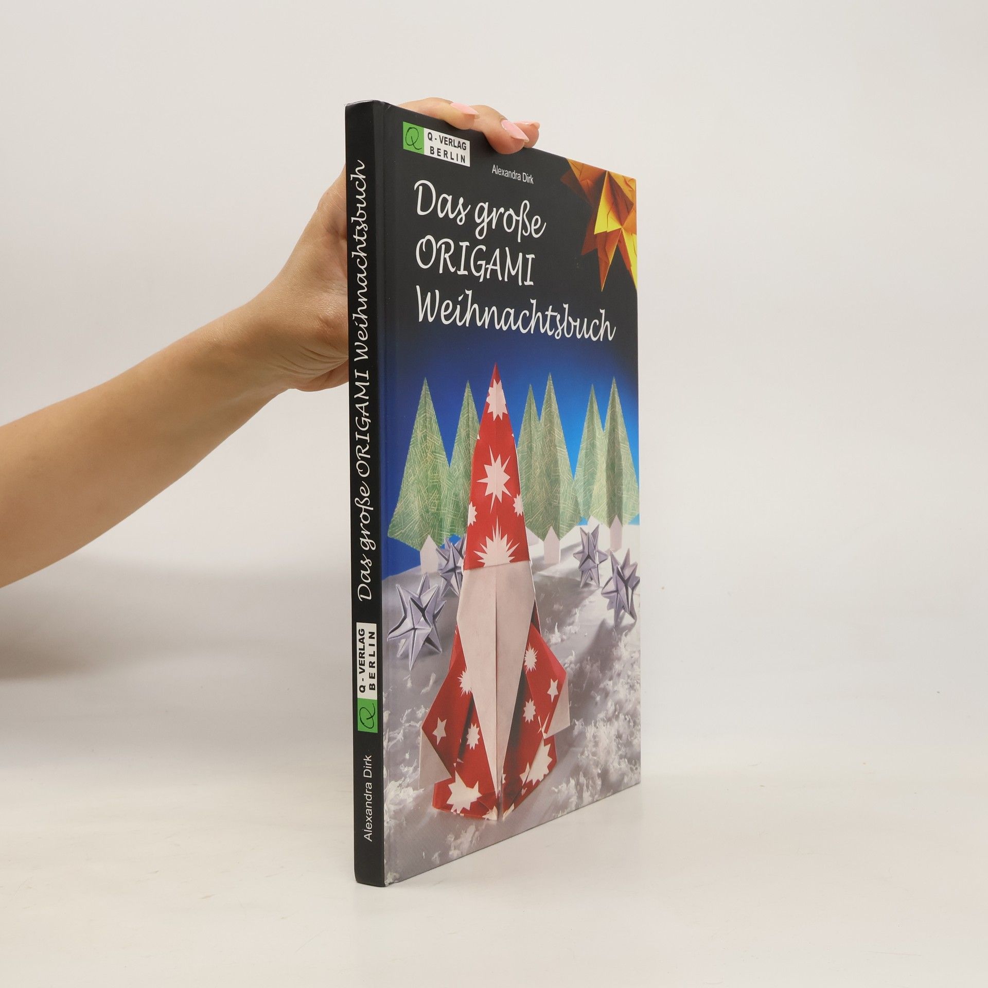 Alexandra Dirk Das große Origami-Weihnachtsbuch