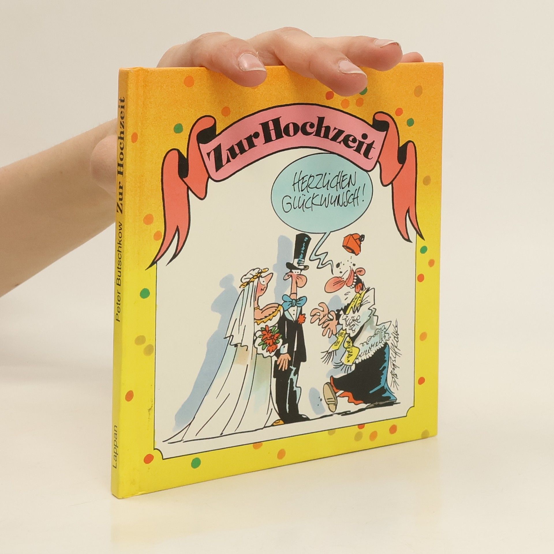 Peter Butschkow Zur Hochzeit herzlichen Glückwunsch