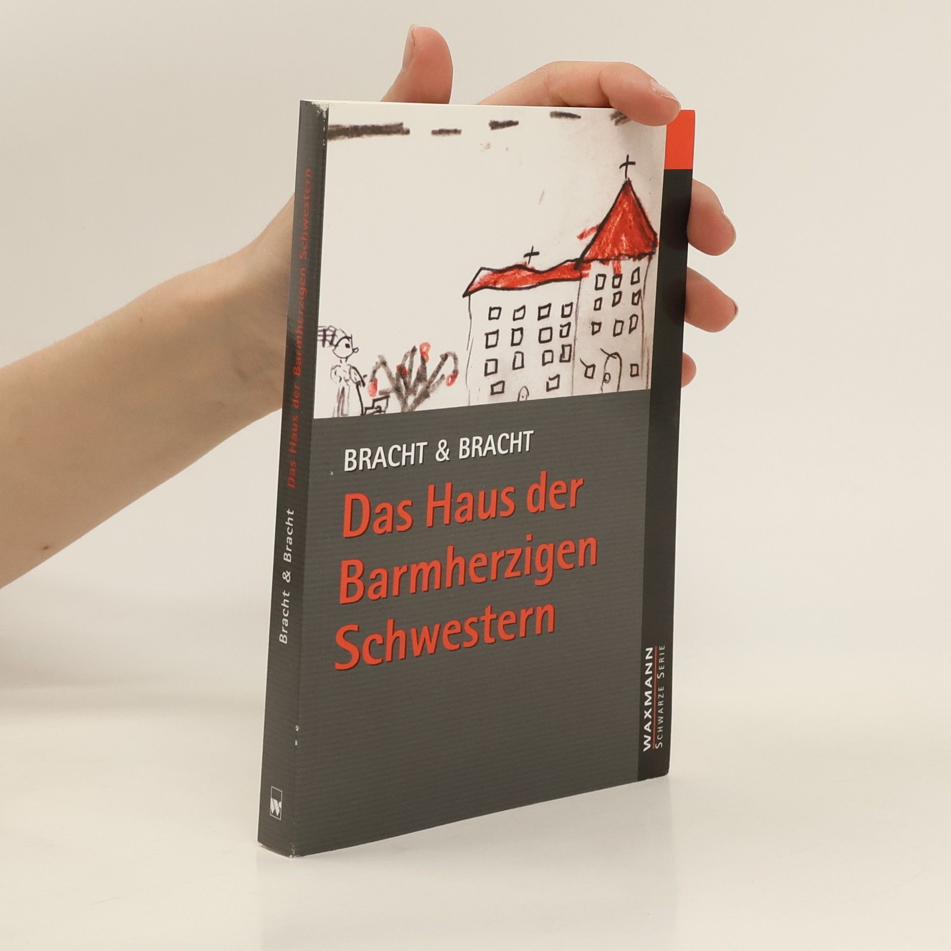 Bracht & Bracht Das Haus der Barmherzigen Schwestern