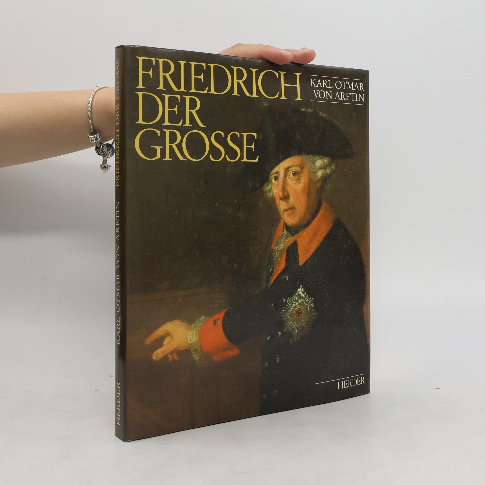 Karl Otmar von Aretin Friedrich der Grosse