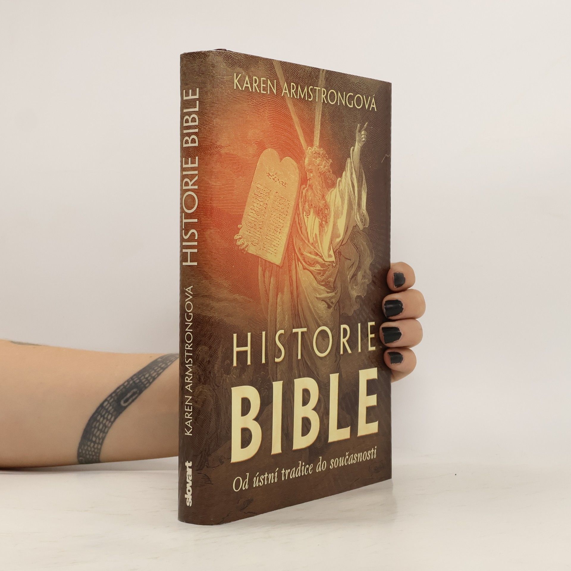 Karen Armstrong Historie Bible: Od ústní tradice do současnosti