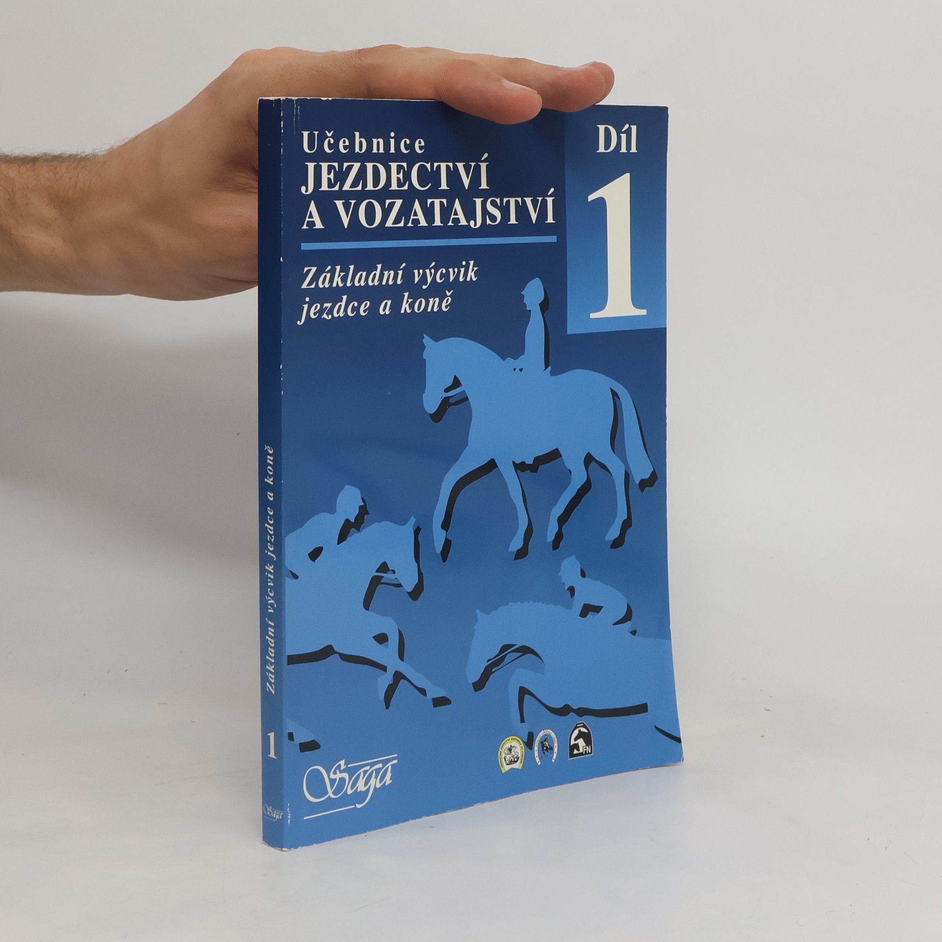 Collectif d'auteurs Učebnice jezdectví a vozatajství díl 1: Základní výcvik jezdce a koně