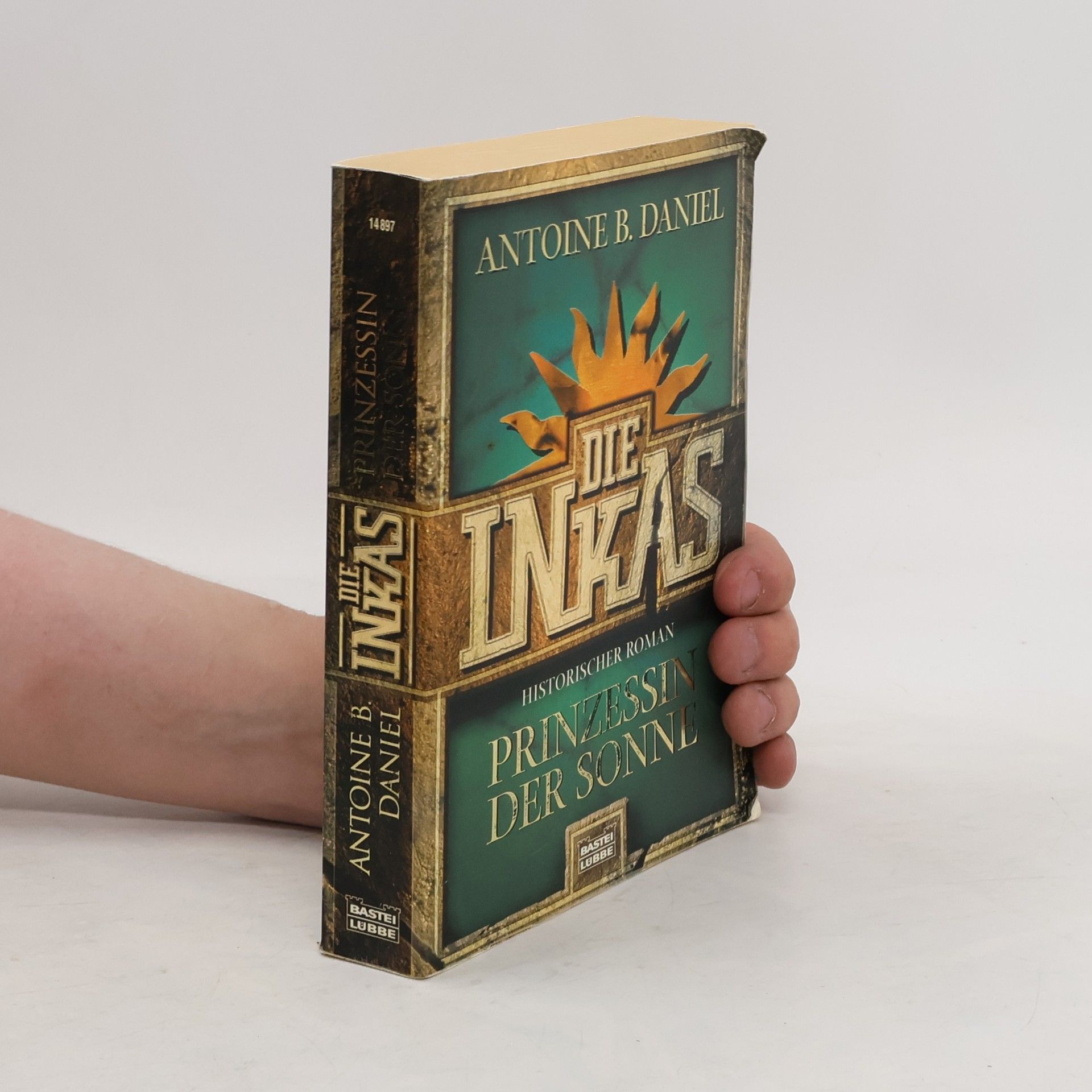 Antoine B. Daniel Die Inkas. Prinzessin der Sonne.